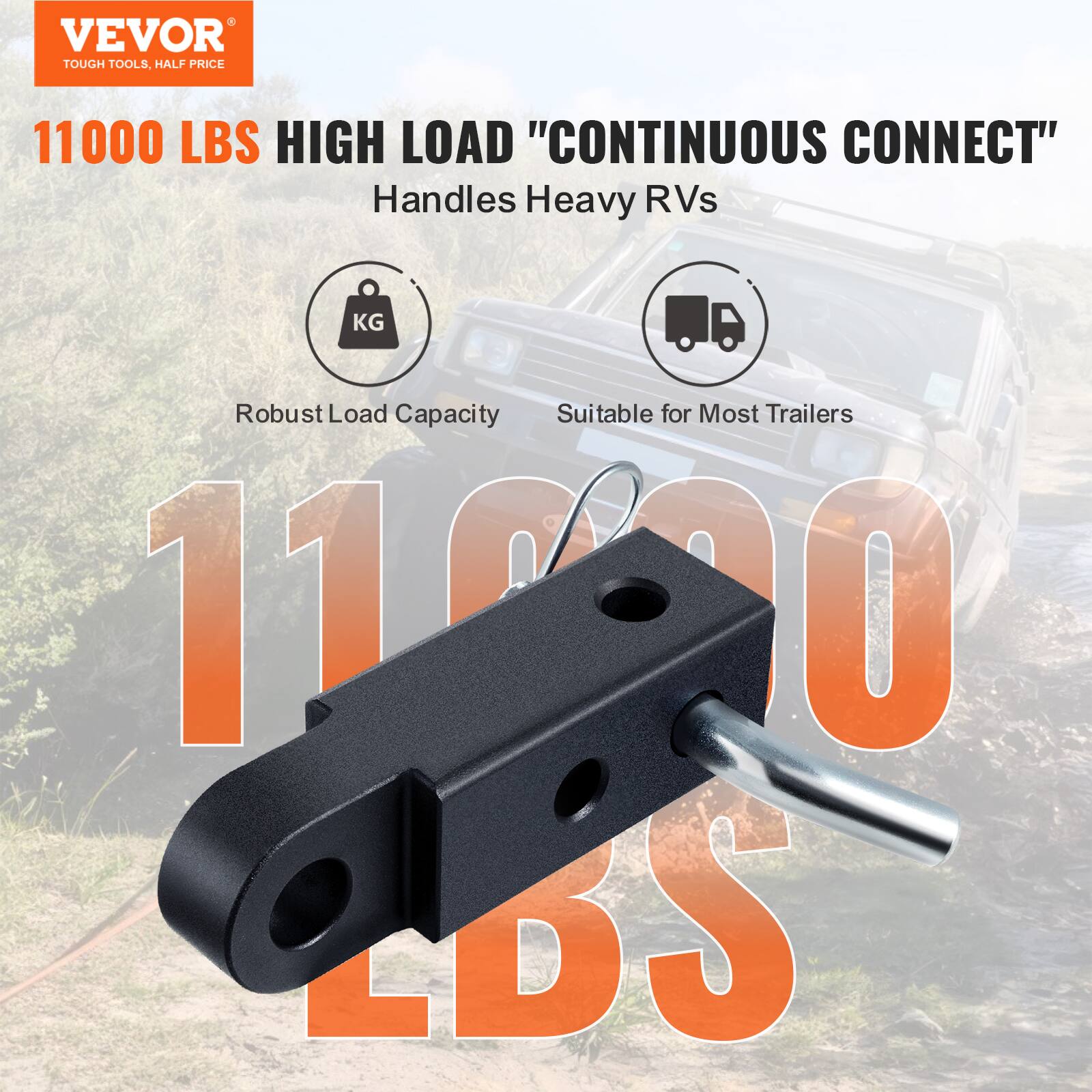 VEVOR  
TOUGH TOOLS, HALF PRICE  

11000 LBS HIGH LOAD "CONTINUOUS CONNECT"  
Handles Heavy RVs  

Robust Load Capacity  
Suitable for Most Trailers  

11000 LBS