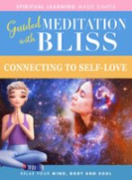 Guided Meditation With Bliss: Connecting to Self-Love - Front_Zoom
