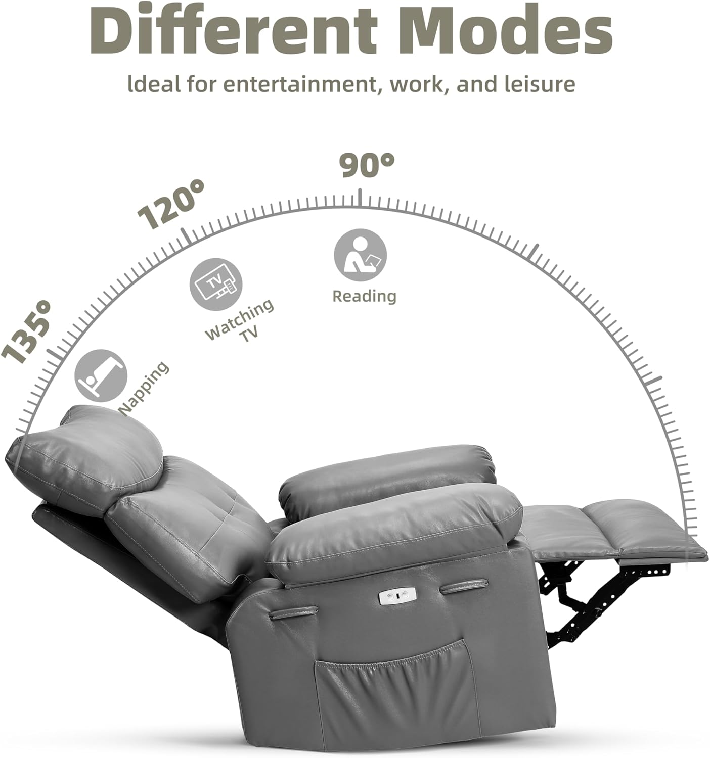 Different Modes  
Ideal for entertainment, work, and leisure  

135° Napping  
120° Watching TV  
90° Reading