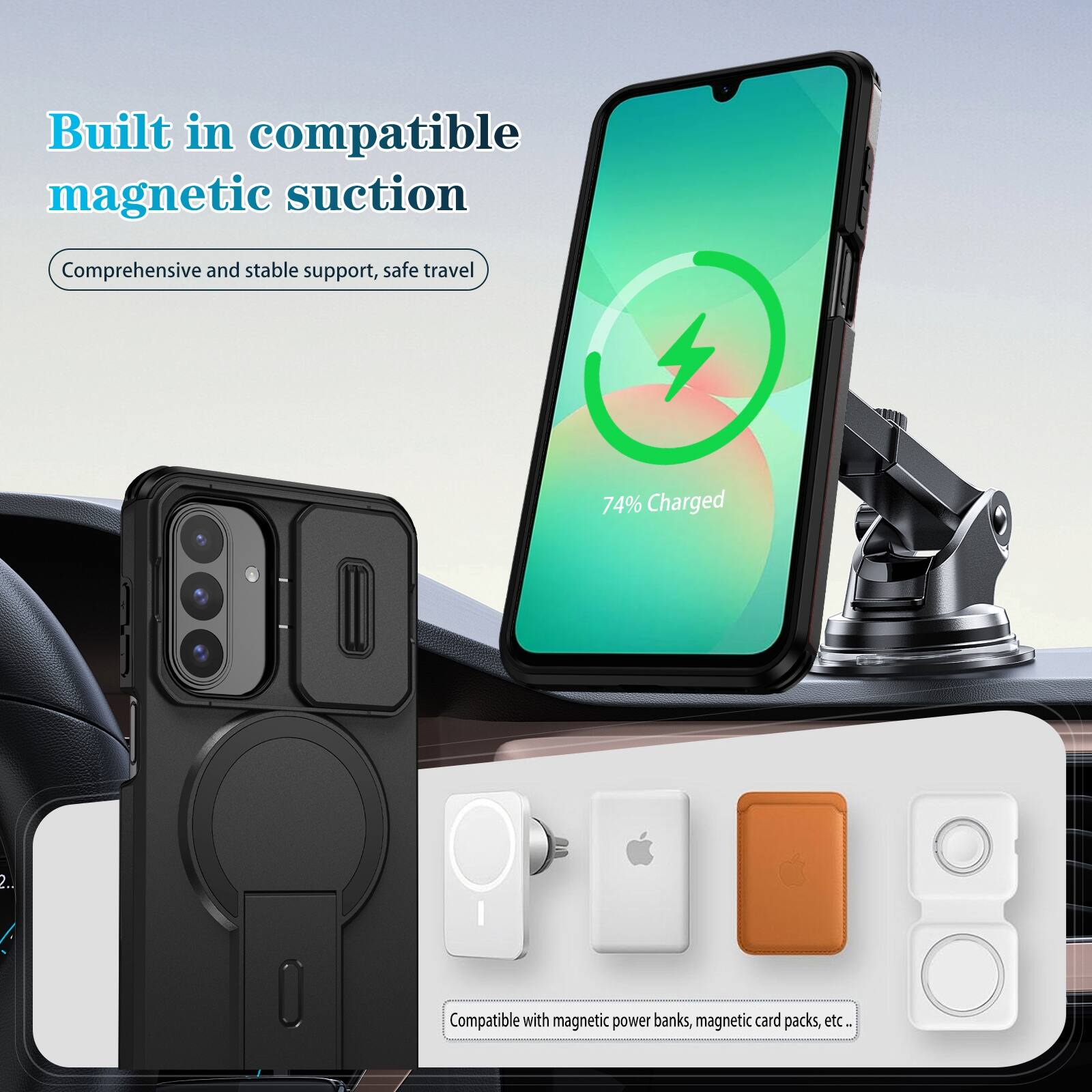 Built in compatible magnetic suction  
Comprehensive and stable support, safe travel  
74% Charged  
Compatible with magnetic power banks, magnetic card packs, etc.