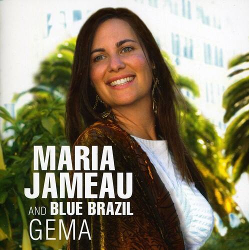 MARIA JAMEAU  
AND BLUE BRAZIL  
GEMA
