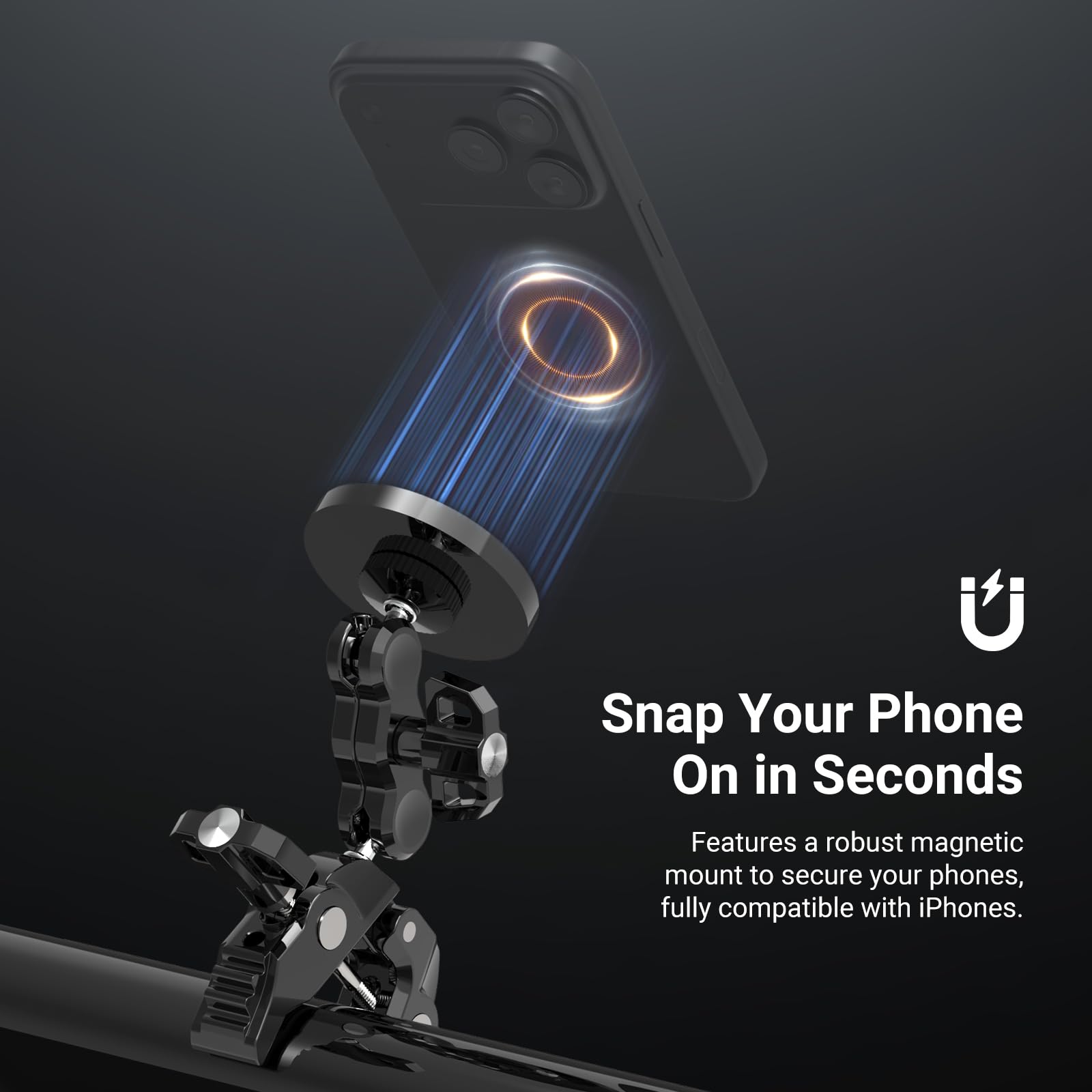 Snap Your Phone On in Seconds  
Features a robust magnetic mount to secure your phones, fully compatible with iPhones.