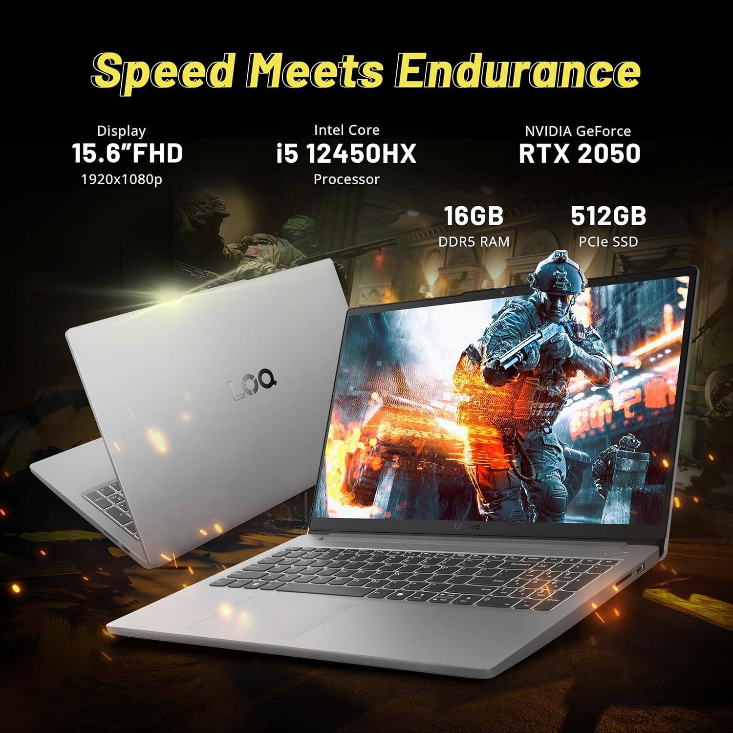 Speed Meets Endurance
Display: 15.6"FHD 1920x1080p
Intel Core i5 12450HX Processor
NVIDIA GeForce RTX 2050
16GB DDR5 RAM
512GB PCIe SSD
LOQ aV0 -. 2 - 2