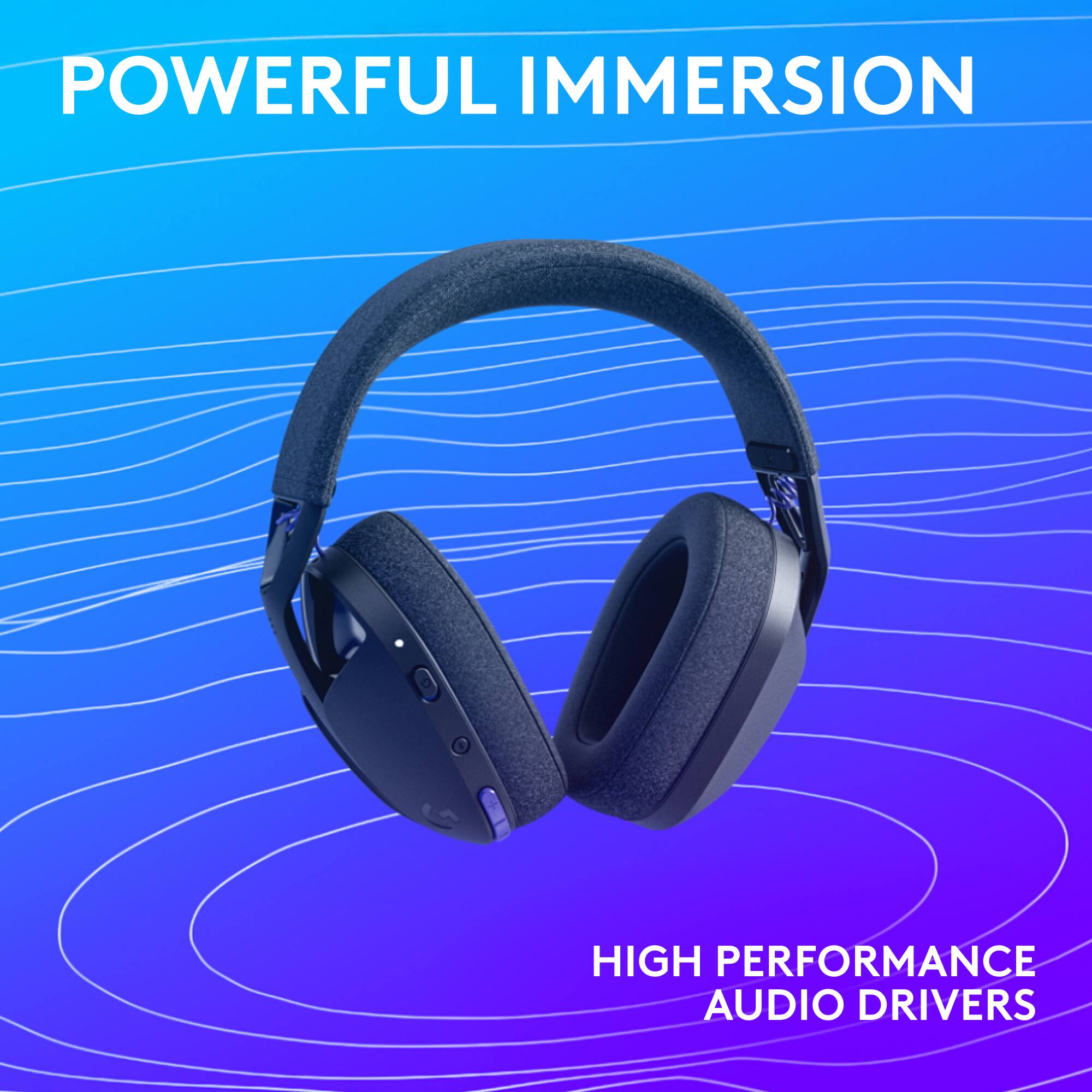 POWERFUL IMMERSION
HIGH PERFORMANCE AUDIO DRIVERS
