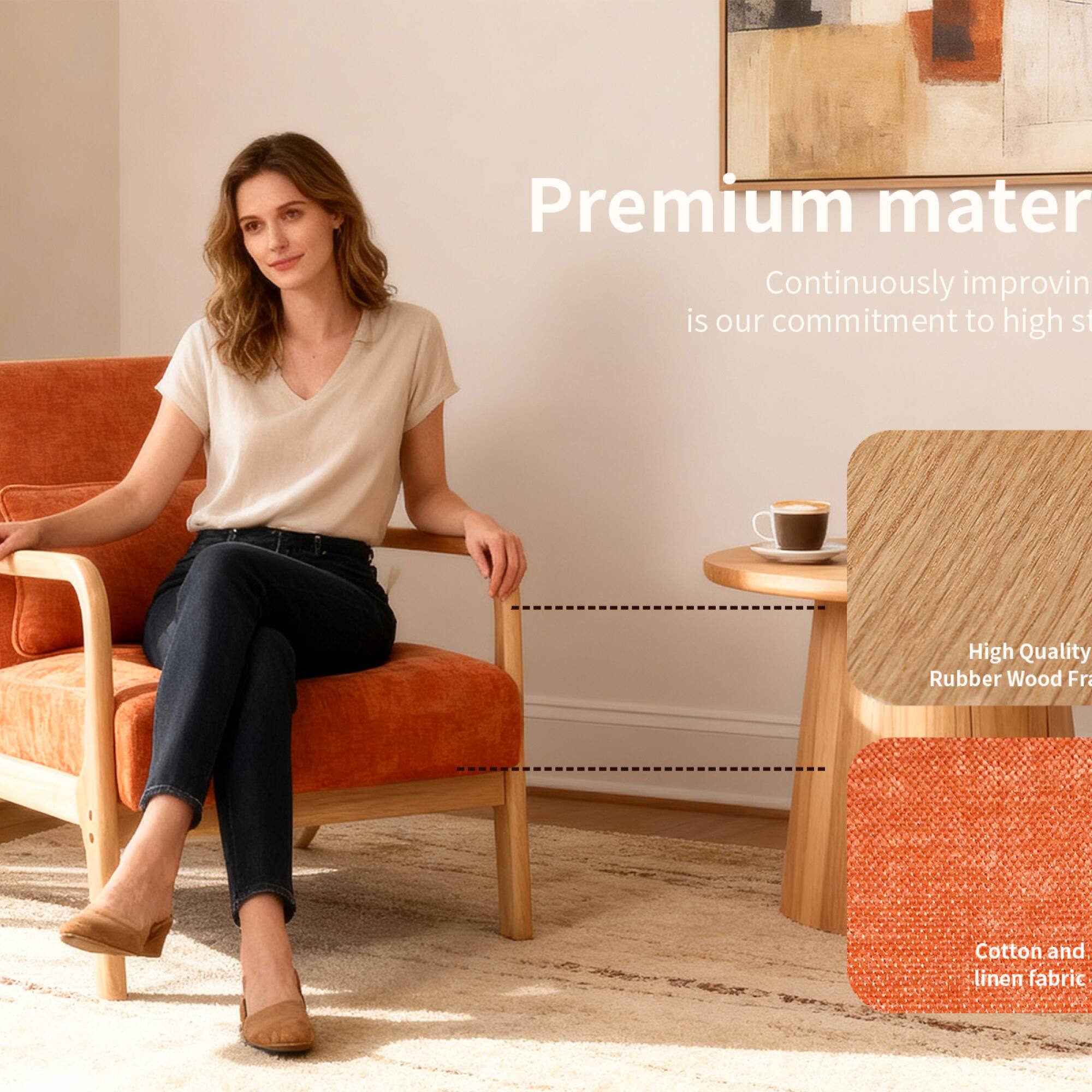 Premium material  
Continuously improving is our commitment to high standards.  

High Quality Rubber Wood Frame  
Cotton and linen fabric