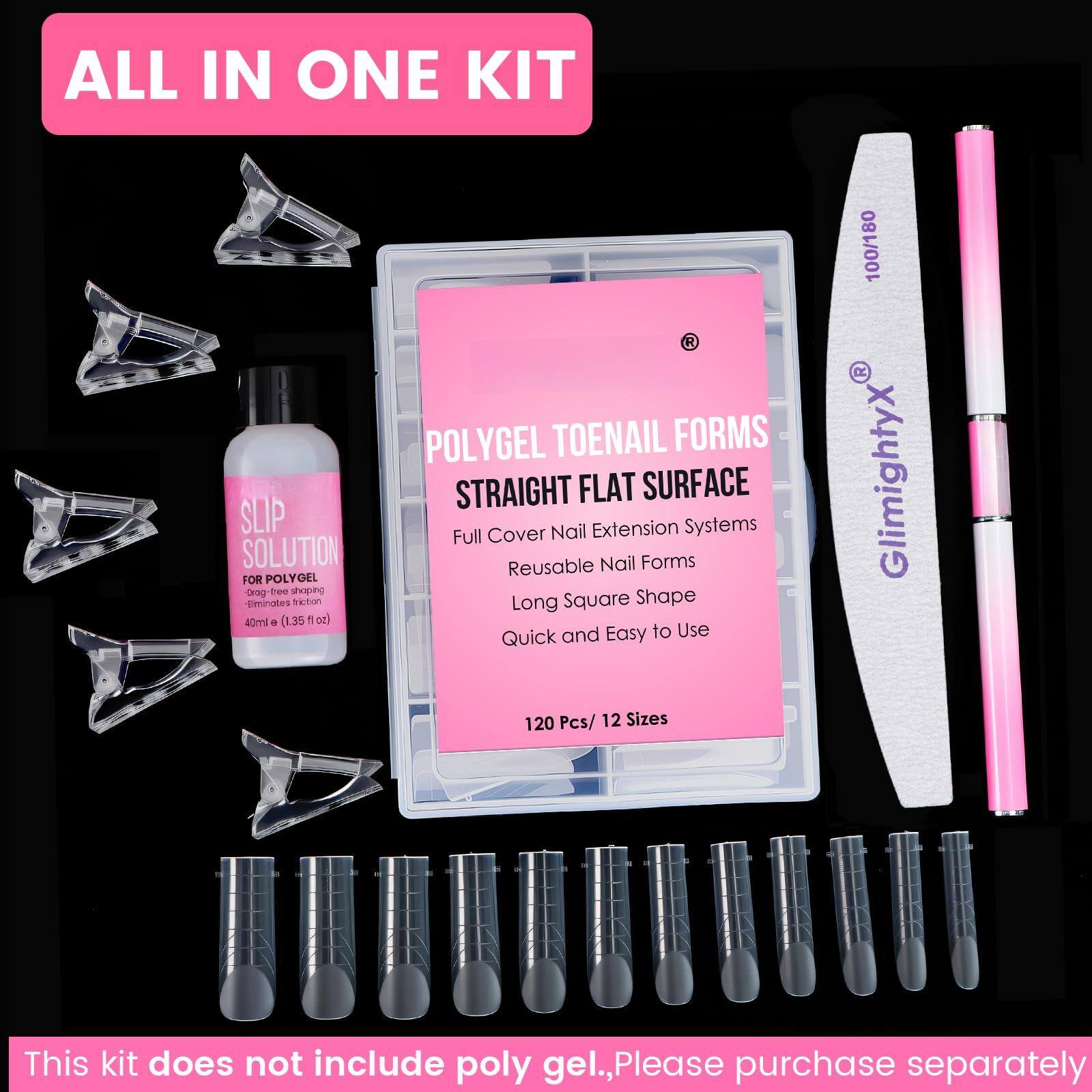 **ALL IN ONE KIT**

**SLIP SOLUTION FOR POLYGEL**  
- Drag-free shopping  
- Eliminates friction  
- 40ml (1.35 oz)

**POLYGEL TOENAIL FORMS**  
- STRAIGHT FLAT SURFACE  
- Full Cover Nail Extension Systems  
- Reusable Nail Forms  
- Long Square Shape  
- Quick and Easy to Use  
- 120 Pcs / 12 Sizes

**This kit does not include poly gel. Please purchase separately.**
