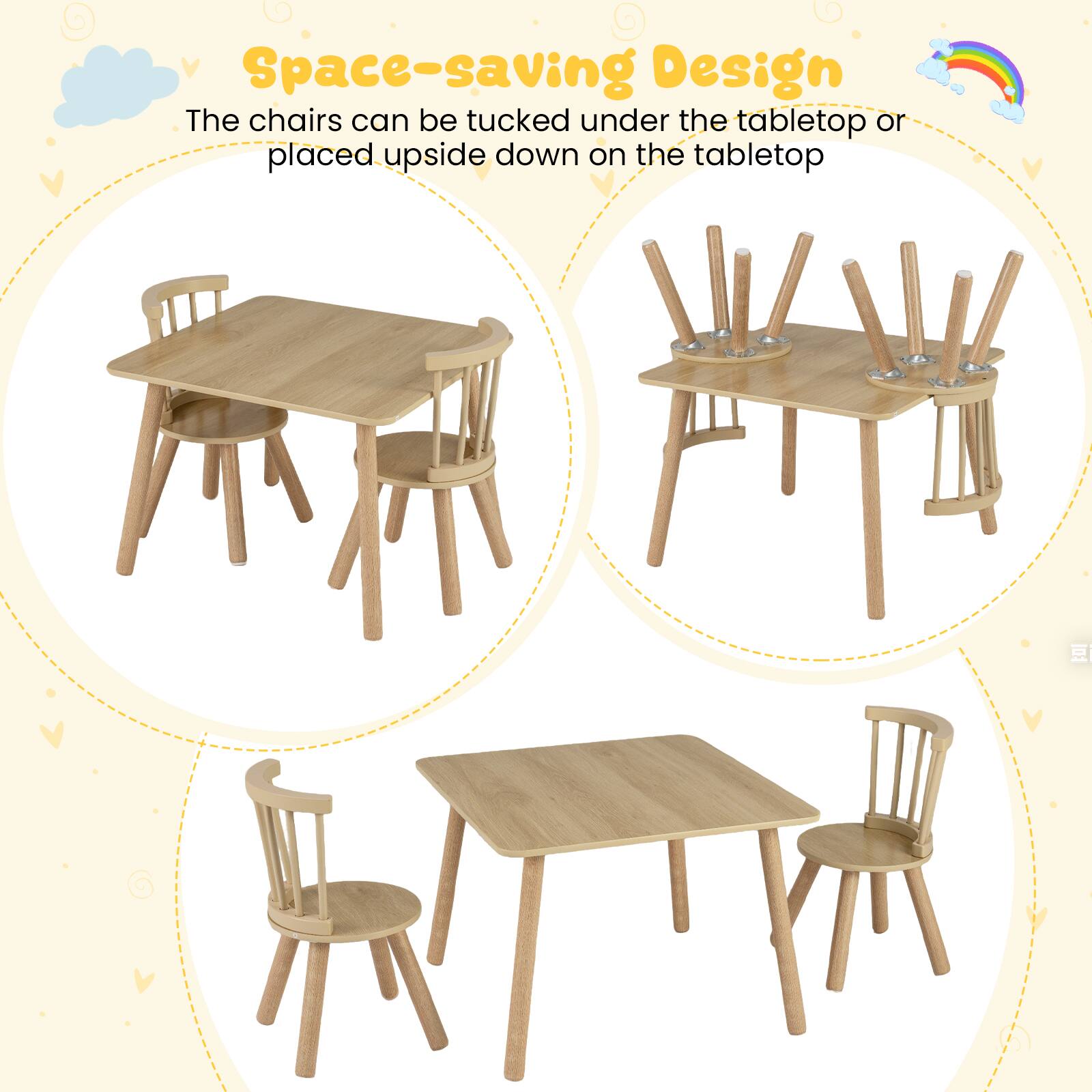 Space-saving Design  
The chairs can be tucked under the tabletop or placed upside down on the tabletop