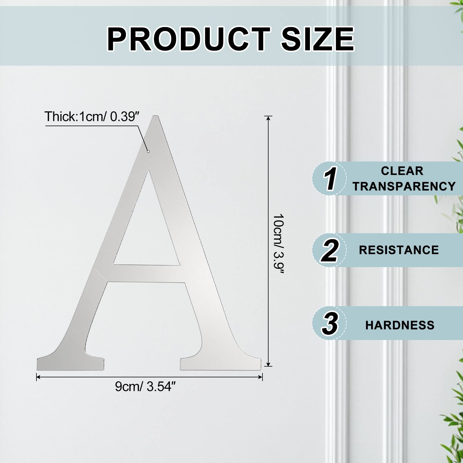 PRODUCT SIZE  
Thick: 1cm/ 0.39"  
CLEAR 1 TRANSPARENCY  
10cm/ 3.9"  
RESISTANCE  
9cm/ 3.54"  
HARDNESS