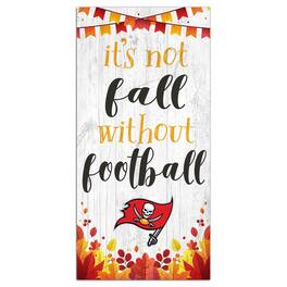 Fan Creations - Tampa Bay Buccaneers 6'' x 12'' Not Fall Without Football Sign - White