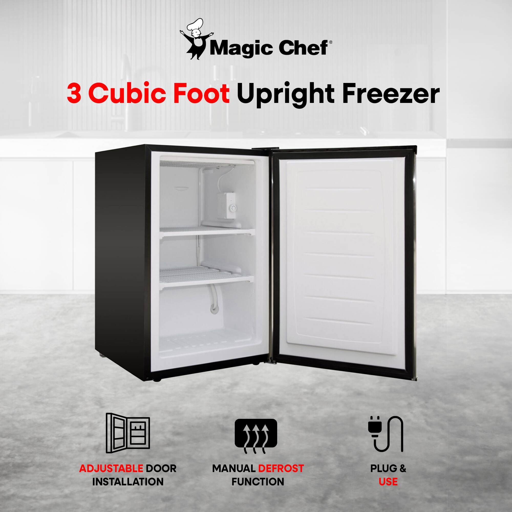 Magic Chef 3 Cubic Foot Upright Freezer  
ADJUSTABLE DOOR INSTALLATION  
MANUAL DEFROST FUNCTION  
PLUG & USE