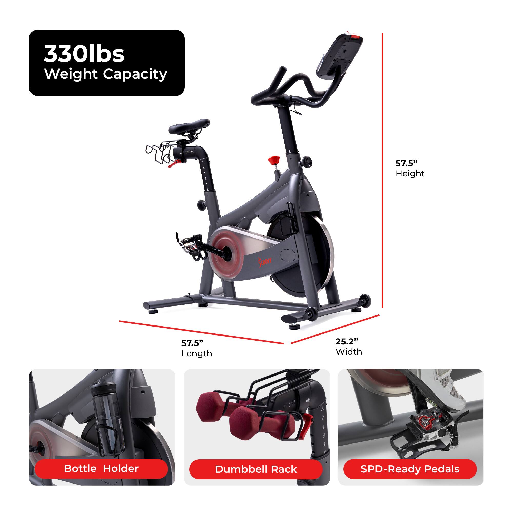 330lbs Weight Capacity  
57.5" Height  
57.5" Length  
25.2" Width  
Bottle Holder  
Dumbbell Rack  
SPD-Ready Pedals