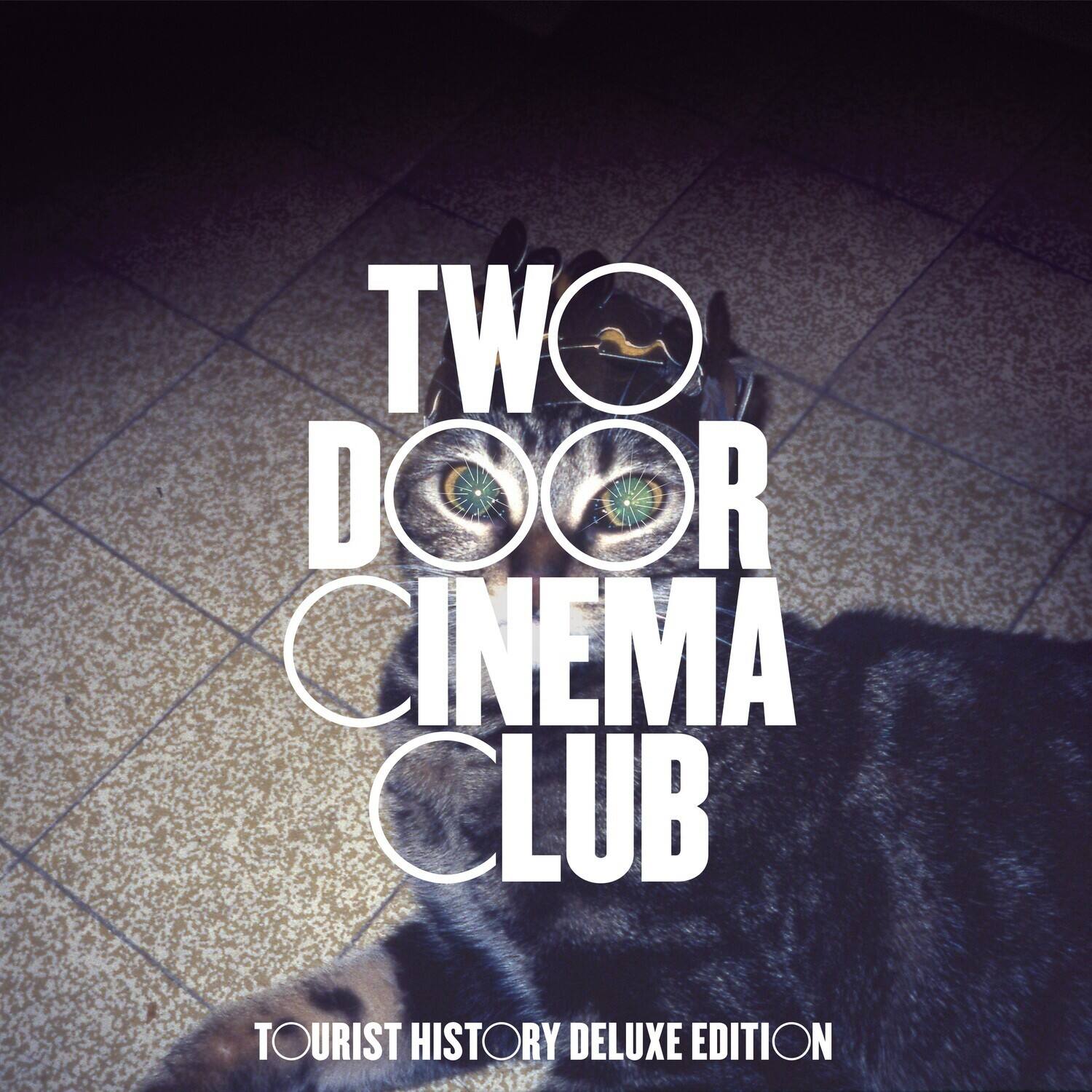 TWO DOOR CINEMA CLUB  
TOURIST HISTORY DELUXE EDITION