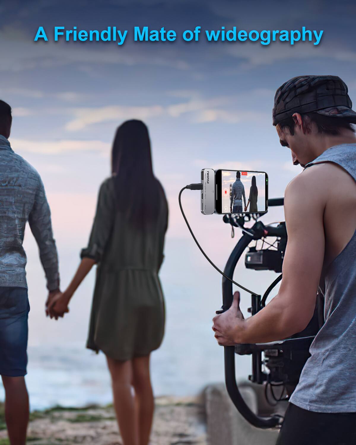 A Friendly Mate of wideography TWOPAN