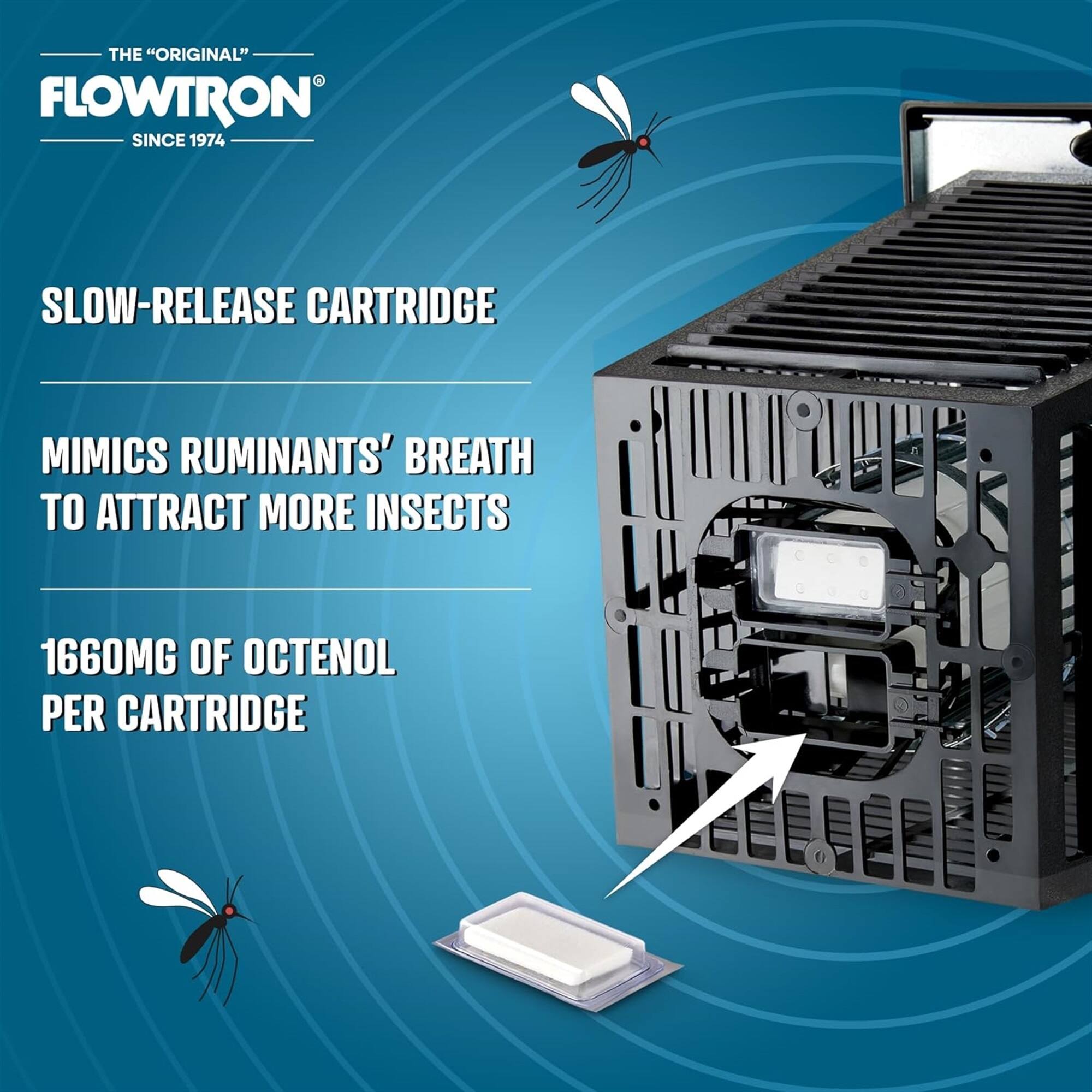 THE "ORIGINAL" FLOWTRON  
SINCE 1974  

SLOW-RELEASE CARTRIDGE  
MIMICS RUMINANTS' BREATH TO ATTRACT MORE INSECTS  

1660MG OF OCTENOL PER CARTRIDGE
