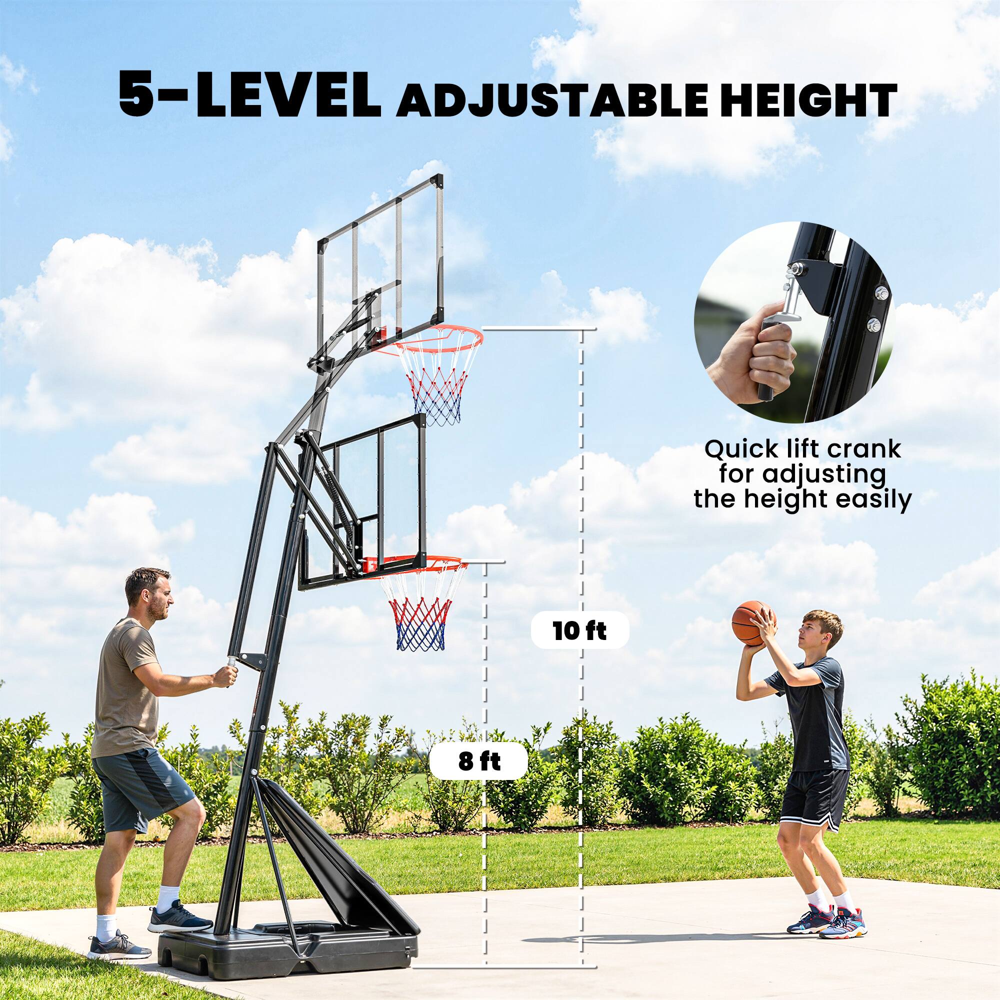 5-LEVEL ADJUSTABLE HEIGHT

Quick lift crank for adjusting the height easily

10 ft

8 ft