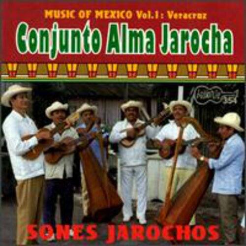 MUSIC OF MEXICO Vol.1: Veracruz  
Conjunto Alma Jarocha  
SONES JAROCHOS