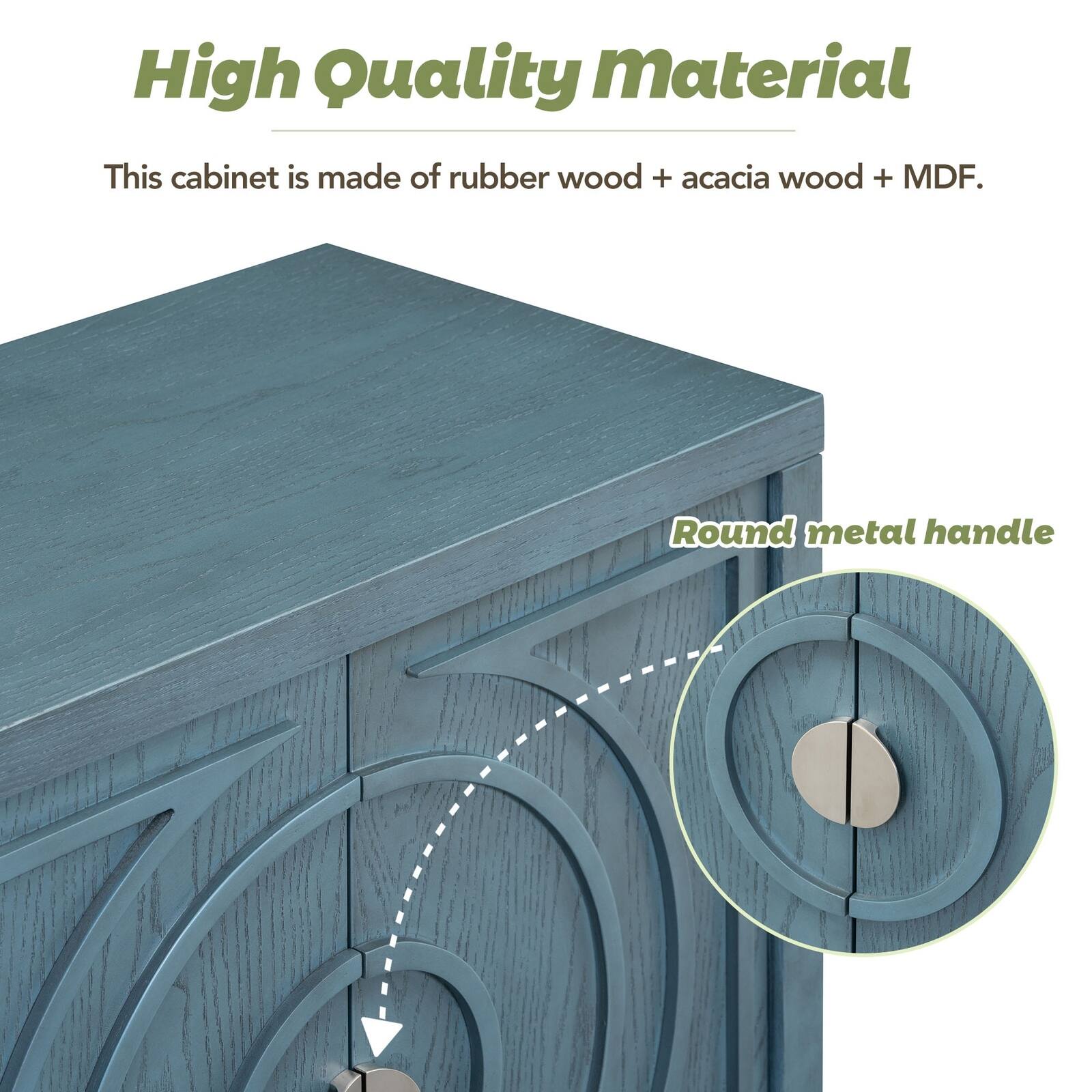 High Quality Material

This cabinet is made of rubber wood + acacia wood + MDF.

Round metal handle