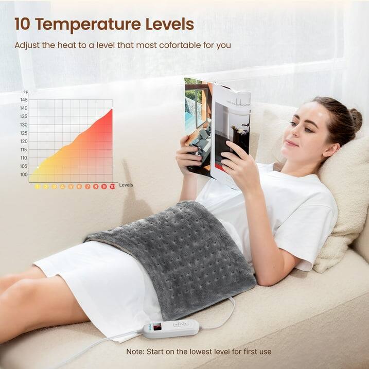 10 Temperature Levels  
Adjust the heat to a level that most comfortable for you  

°F  
145  
140  
135  
130  
125  
120  
115  
110  
105  
100  

Levels  
1 2 3 4 5 6 7 8 9 10  

Note: Start on the lowest level for first use