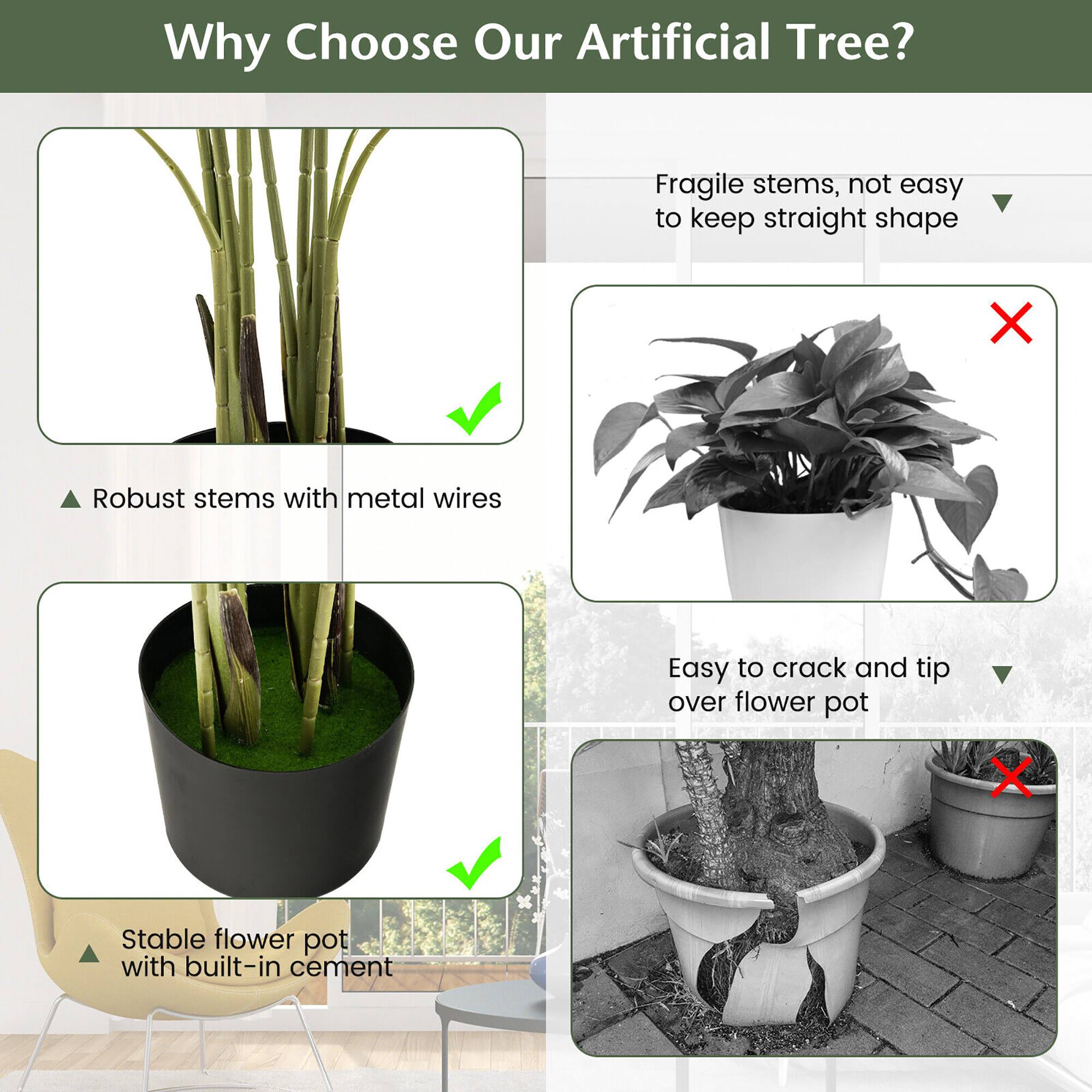 Why Choose Our Artificial Tree?

- Fragile stems, not easy to keep straight shape
- Robust stems with metal wires
- Easy to crack and tip over flower pot
- Stable flower pot with built-in cement