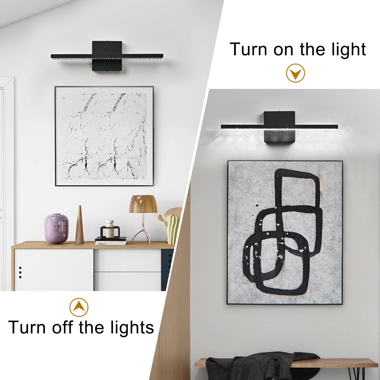 Turn on the light

Turn off the lights