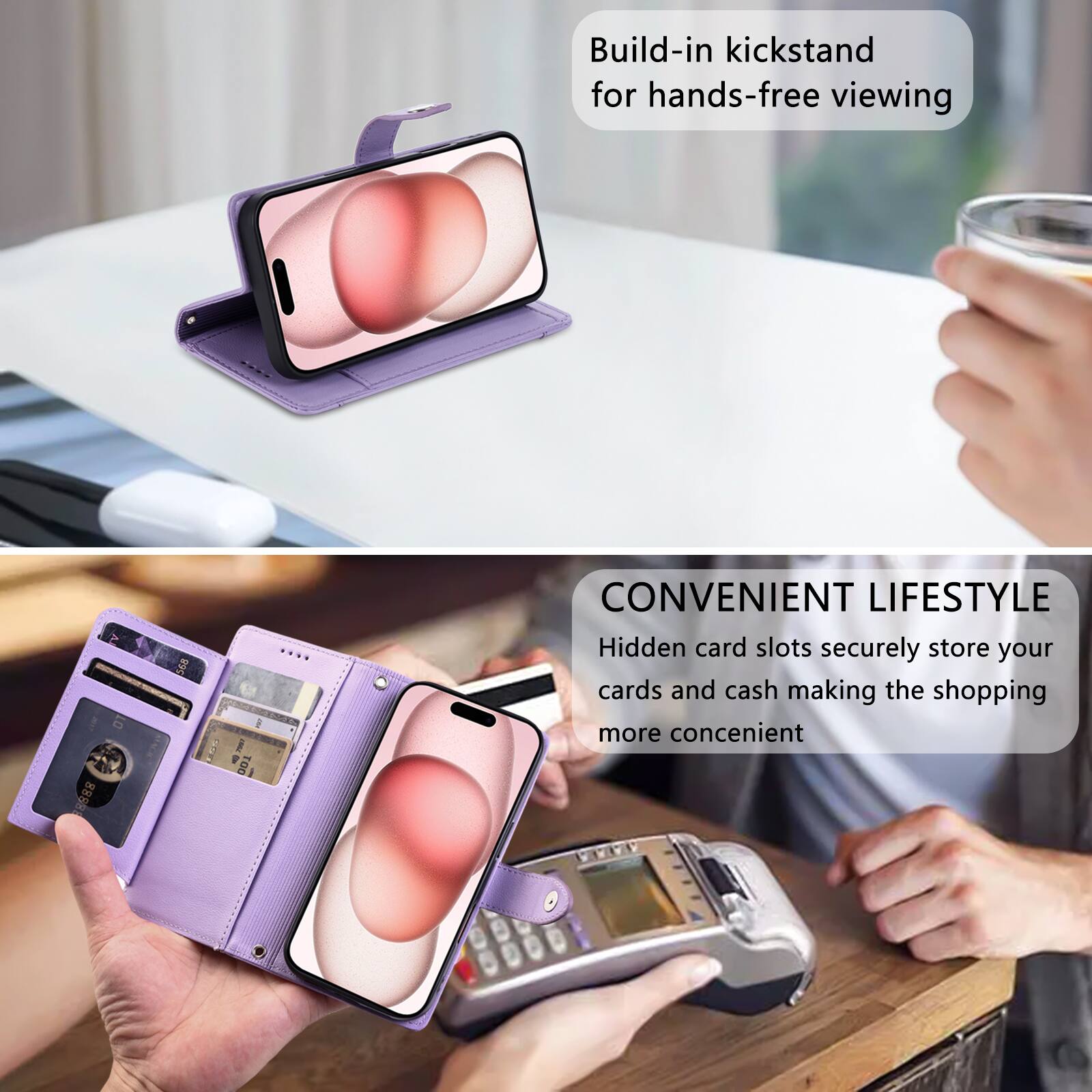 Build-in kickstand for hands-free viewing

CONVENIENT LIFESTYLE
Hidden card slots securely store your cards and cash making the shopping more convenient