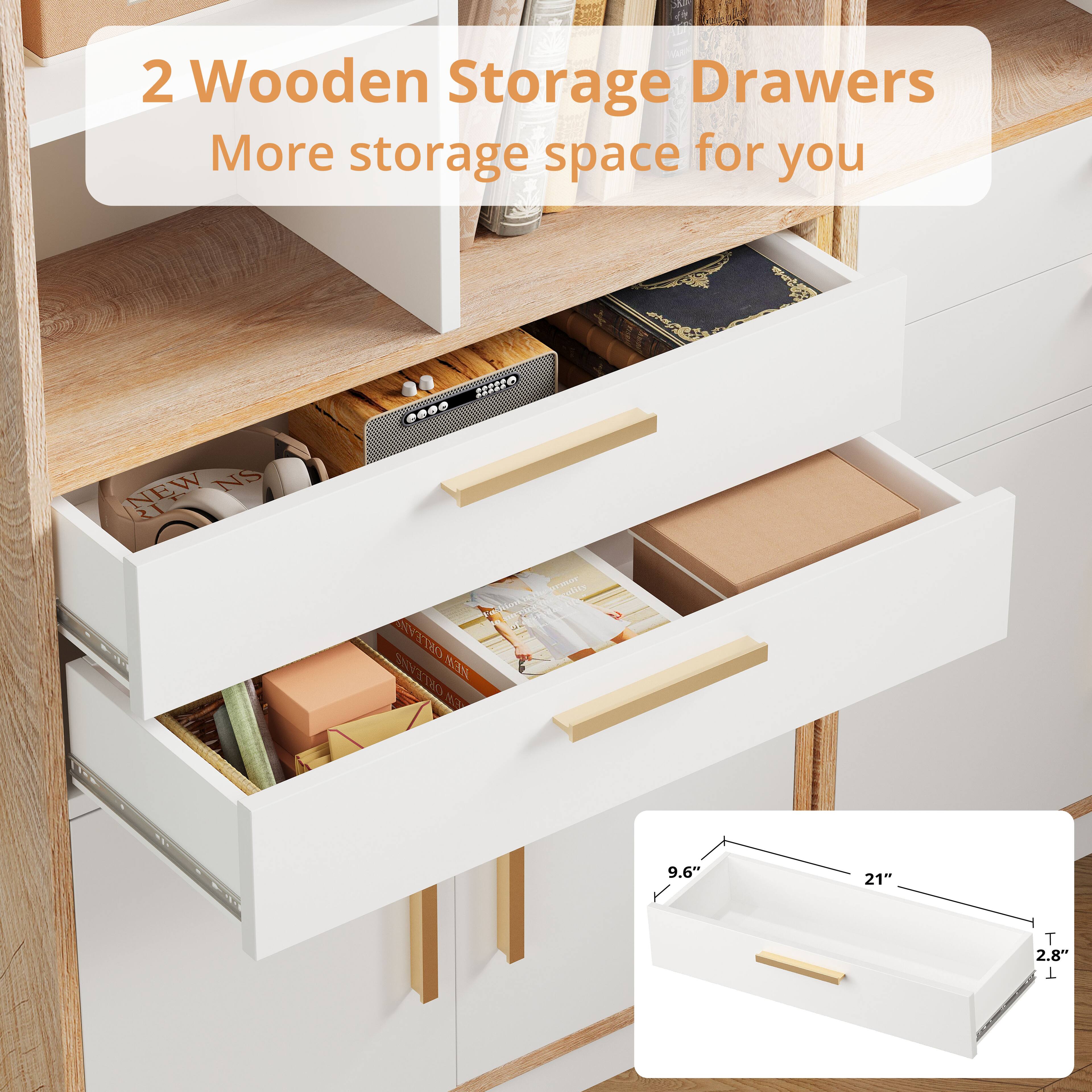 2 Wooden Storage Drawers  
More storage space for you  

9.6" x 21" x 2.8"