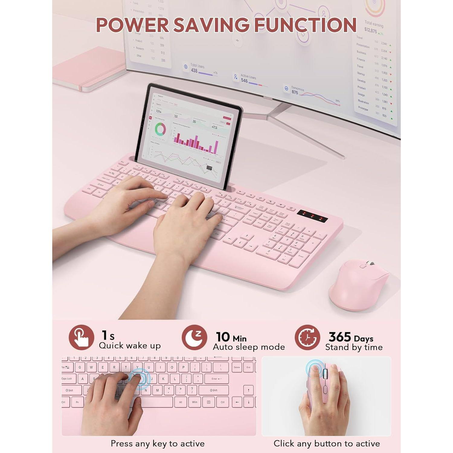 POWER SAVING FUNCTION

Total earning $2,075

1s Quick wake up
Press any key to active

10 Min Auto sleep mode
Click any button to active

365 Days Stand by time
