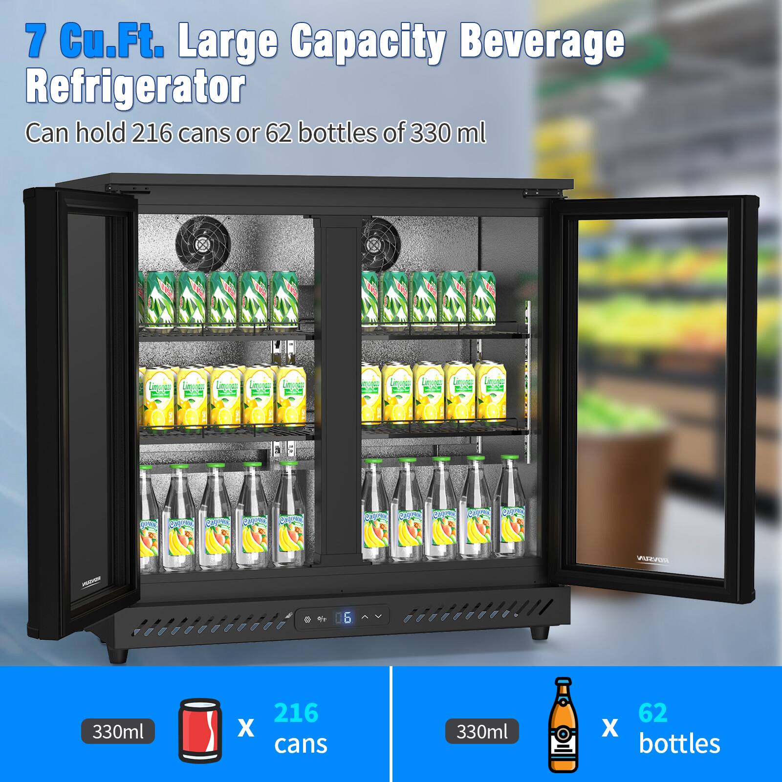 7 Cu.Ft. Large Capacity Beverage Refrigerator  
Can hold 216 cans or 62 bottles of 330 ml