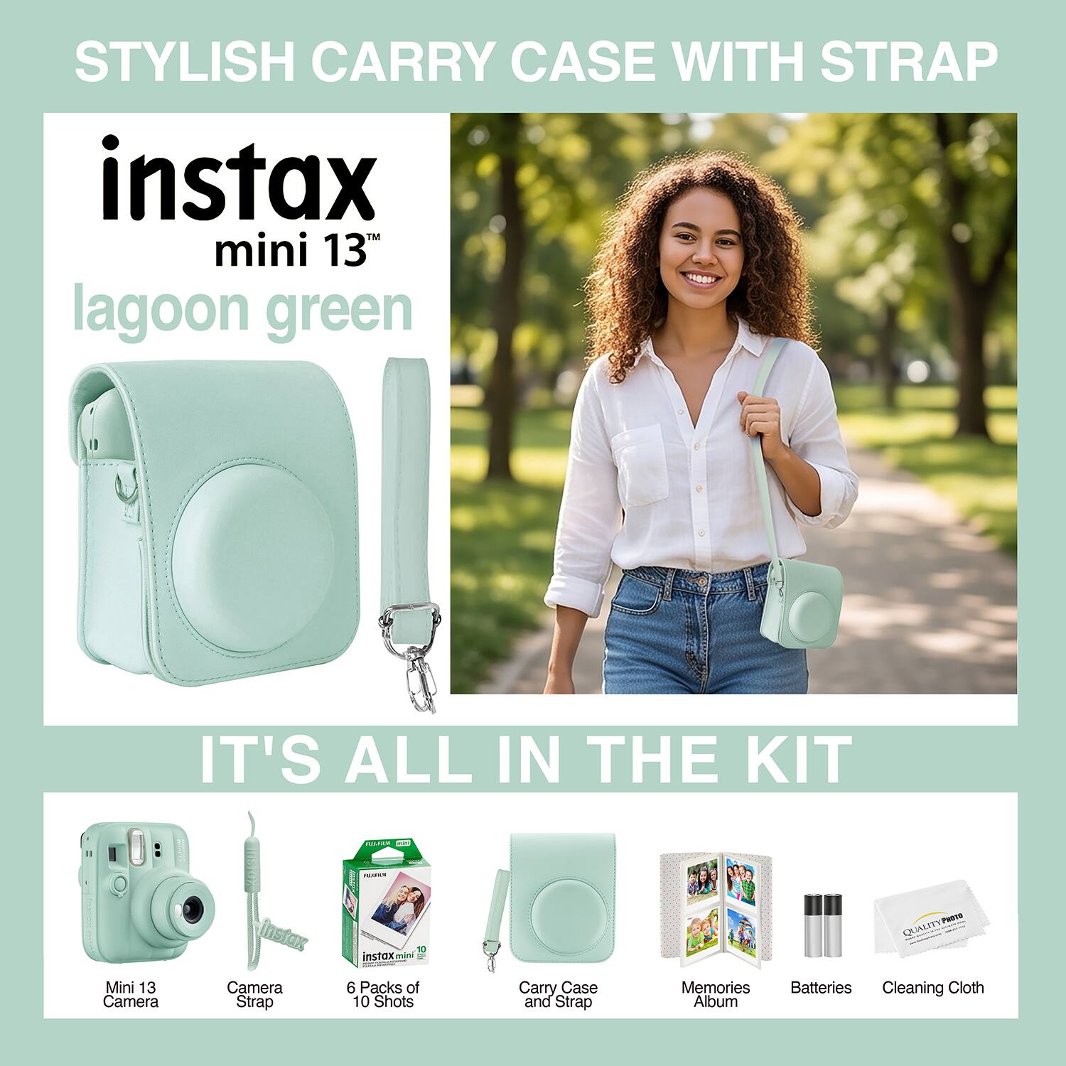 STYLISH CARRY CASE WITH STRAP  
instax mini 13" lagoon green  
IT'S ALL IN THE KIT  

- instax mini 13 Camera  
- Camera Strap  
- 6 Packs of 10 Shots  
- Carry Case and Strap  
- Memories Album  
- Batteries  
- Cleaning Cloth