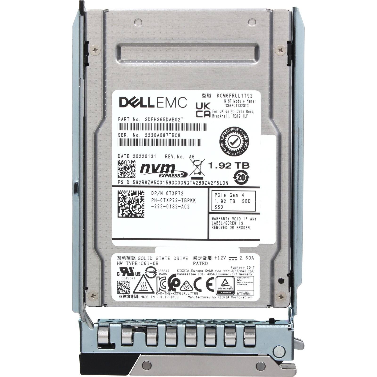 KCM6FRUL1T92  
Dell EMC  
NIST Module Name UK TCS8NC1132GTC  
For UK only: Calm Road, CA Bracknell, RG12 1LF  

PART No. SDFHS65DAB02T  
SER. No. 2230A087TBC8  
INTERPRISE CLASS CERTIFIED  
BY DATE 20220131  
REV. No. A6  

1.92 TB  
nvm EXPRESS 20  
PSID: 592R8ZM5X31593C03NQTA2B9ZA2Y5LDN  
DP/N 0TXP72  
PH-0TXP72-TBPKK -223-0182-A02  
PCI# Gen 4  
1.92 TB SED SSD  
BARRANTY VOID IF ANY LABEL/SCREEN IS REMOVED OR BROKEN  

SOLID STATE DRIVE  
+12V 2.60A  
HW TYPE: C61-0B  

RATED  
Factory IDT LR DO7 IKIA