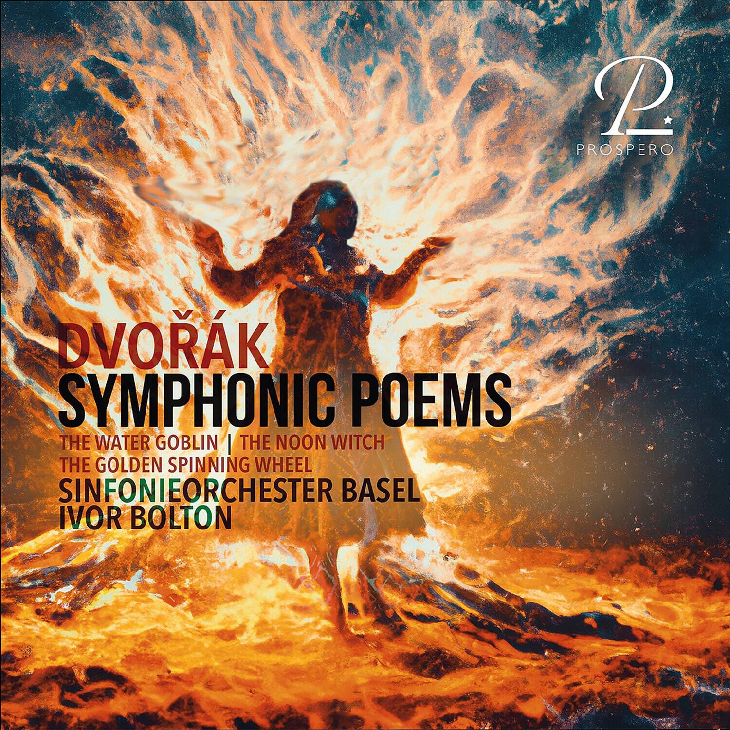 DVOŘÁK  
SYMPHONIC POEMS  
THE WATER GOBLIN | THE NOON WITCH | THE GOLDEN SPINNING WHEEL  
SINFONIEORCHESTER BASEL  
IVOR BOLTON