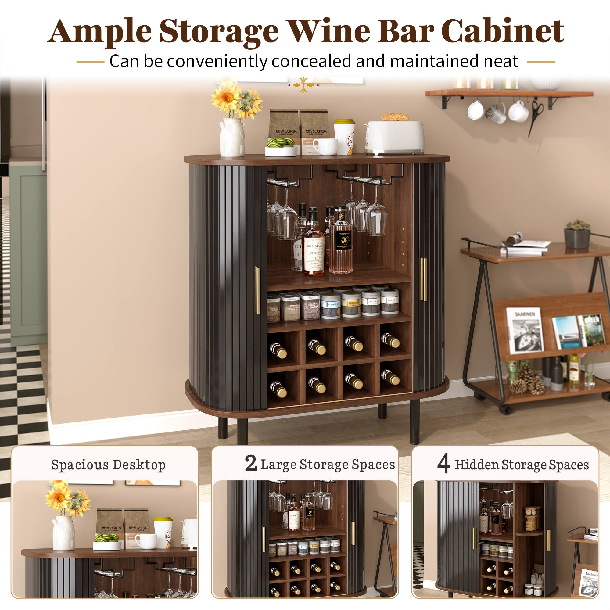 Ample Storage Wine Bar Cabinet  
Can be conveniently concealed and maintained neat  

Spacious Desktop  
2 Large Storage Spaces  
4 Hidden Storage Spaces