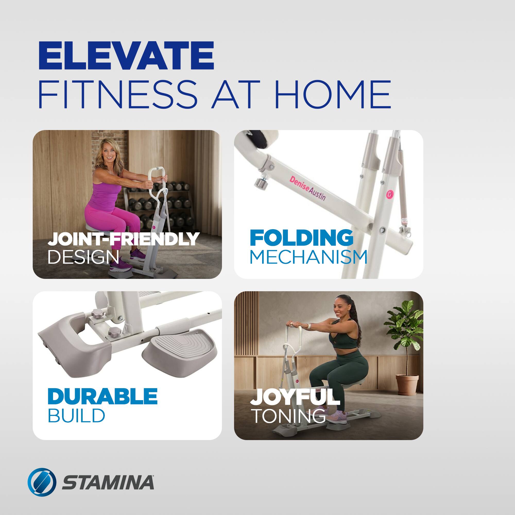 ELEVATE FITNESS AT HOME

- JOINT-FRIENDLY DESIGN
- FOLDING MECHANISM
- DURABLE BUILD
- JOYFUL TONING

STAMINA