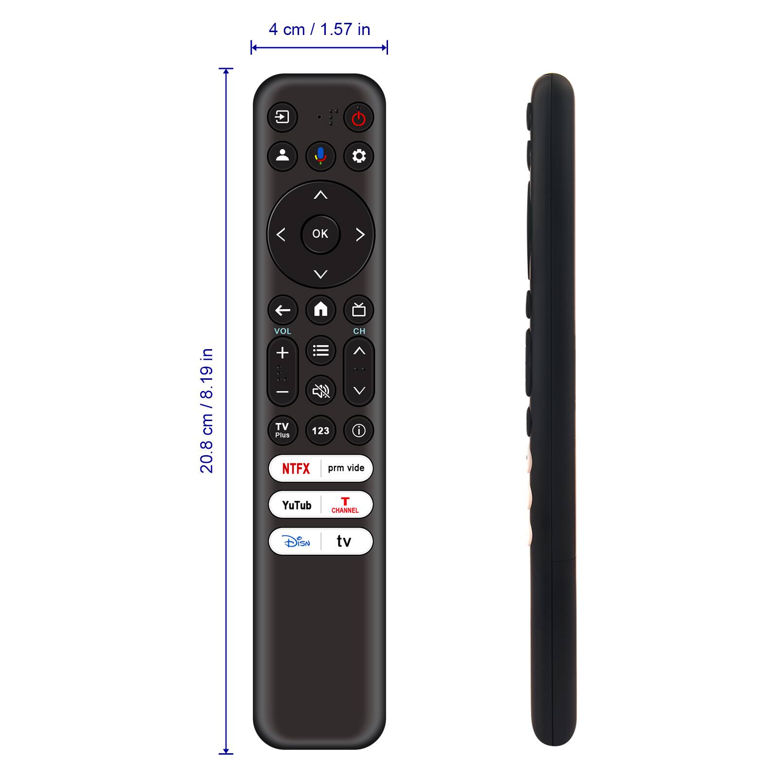 4 cm / 1.57 in

20.8 cm / 8.19 in

OK VOL CH + ^ - TV 123 Plus NTFX prm vide YuTub T CHANNEL Disn tv