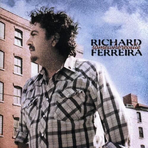 Richard Ferreira - Somewhereville  - COMPACT DISCS
