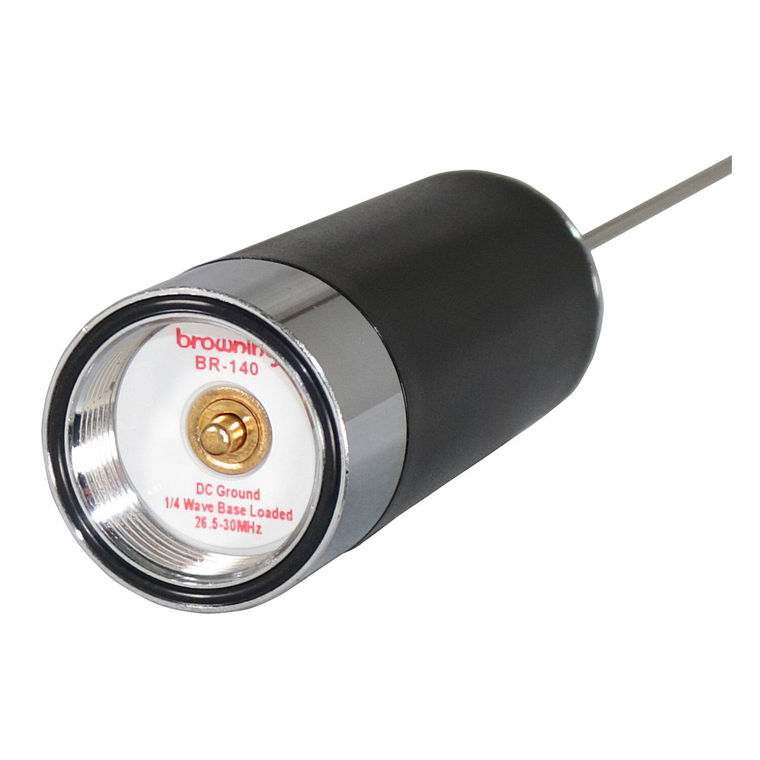 browning  
BR-140  

DC Ground  
1/4 Wave Base Loaded  
26.5-30MHz