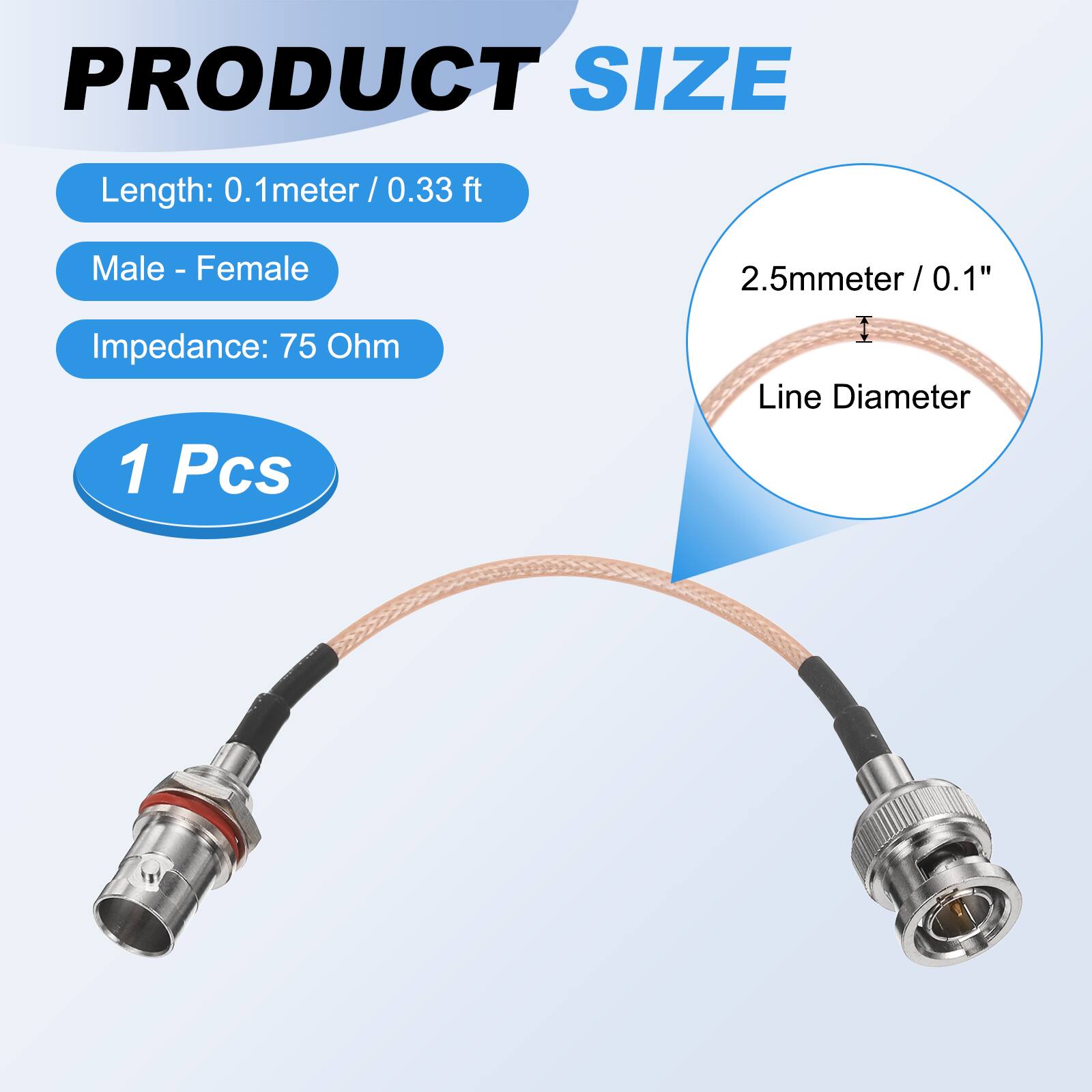 PRODUCT SIZE

- Length: 0.1 meter / 0.33 ft
- Male - Female
- Impedance: 75 Ohm
- 1 Pcs

2.5mm / 0.1" Line Diameter