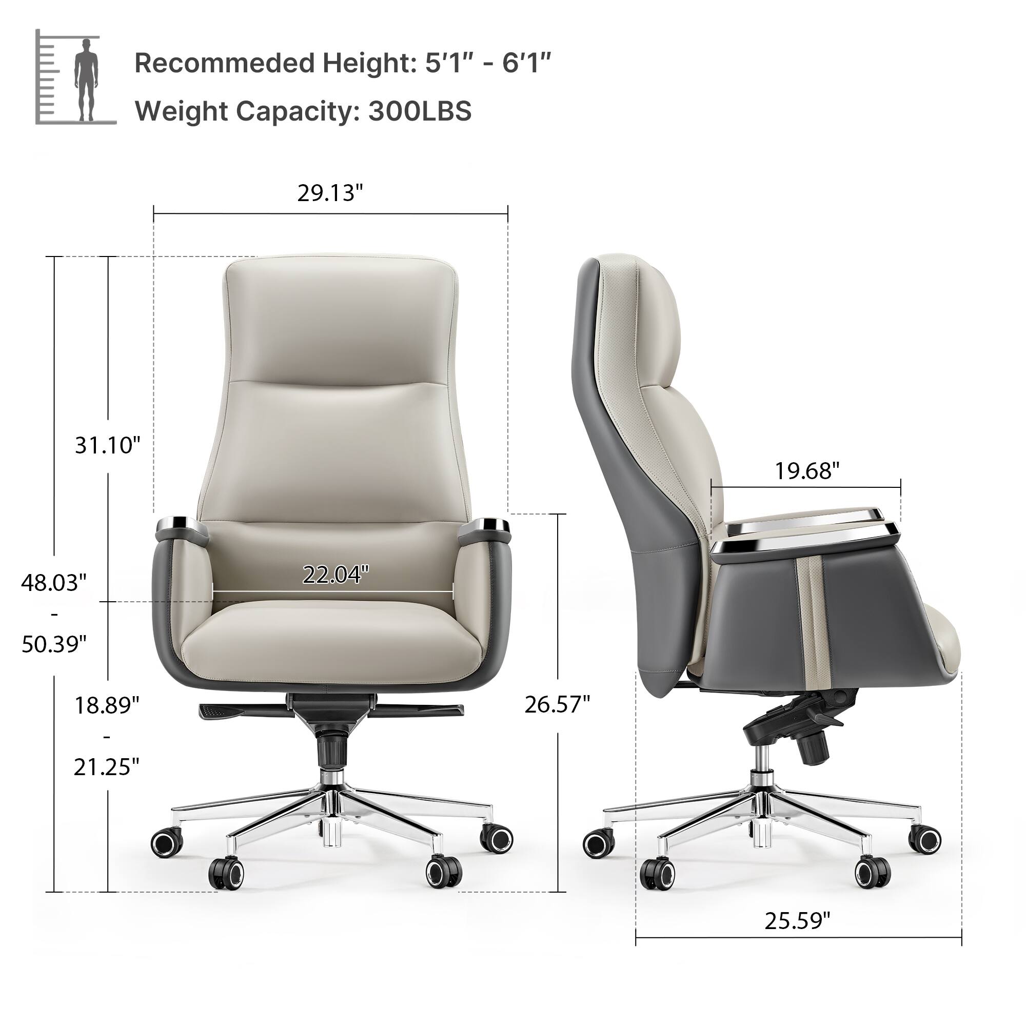 Recommended Height: 5'1" - 6'1" Weight Capacity: 300LBS

29.13"
31.10"
19.68"
48.03"
22.04"
50.39"
18.89"
26.57"
21.25"
25.59"