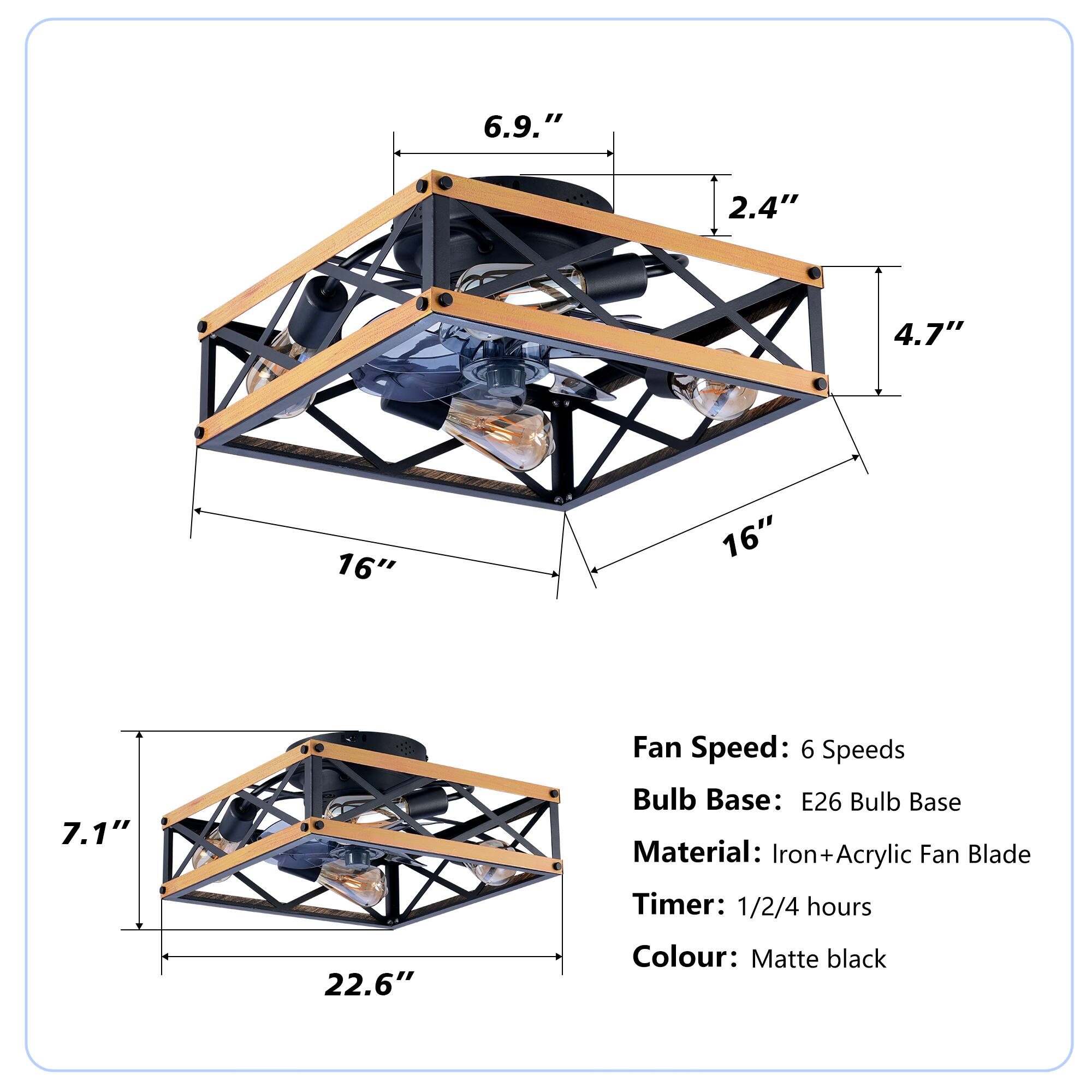 6.9"  
2.4"  
4.7"  
16"  
16"  
7.1"  
22.6"  

Fan Speed: 6 Speeds  
Bulb Base: E26 Bulb Base  
Material: Iron+Acrylic Fan Blade  
Timer: 1/2/4 hours  
Colour: Matte black