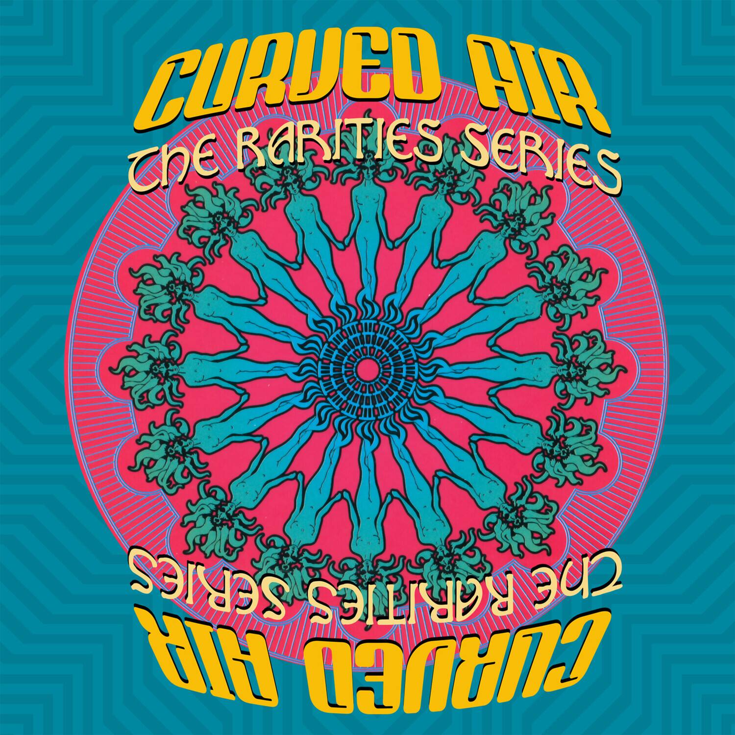 CURVED AIR  
THE RARITIES SERIES  
CURVED AIR  
THE RARITIES SERIES