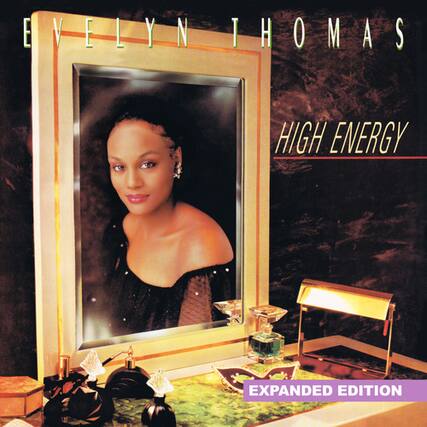 EVELYN THOMAS
HIGH ENERGY
EXPANDED EDITION