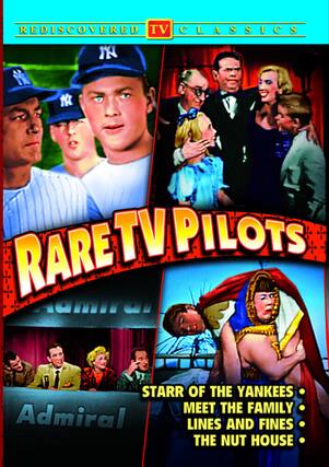 Front. Rare TV Pilots: Starr Of The Yankees/Meet the Family/Lines And Fines/The Nut House - DVD.