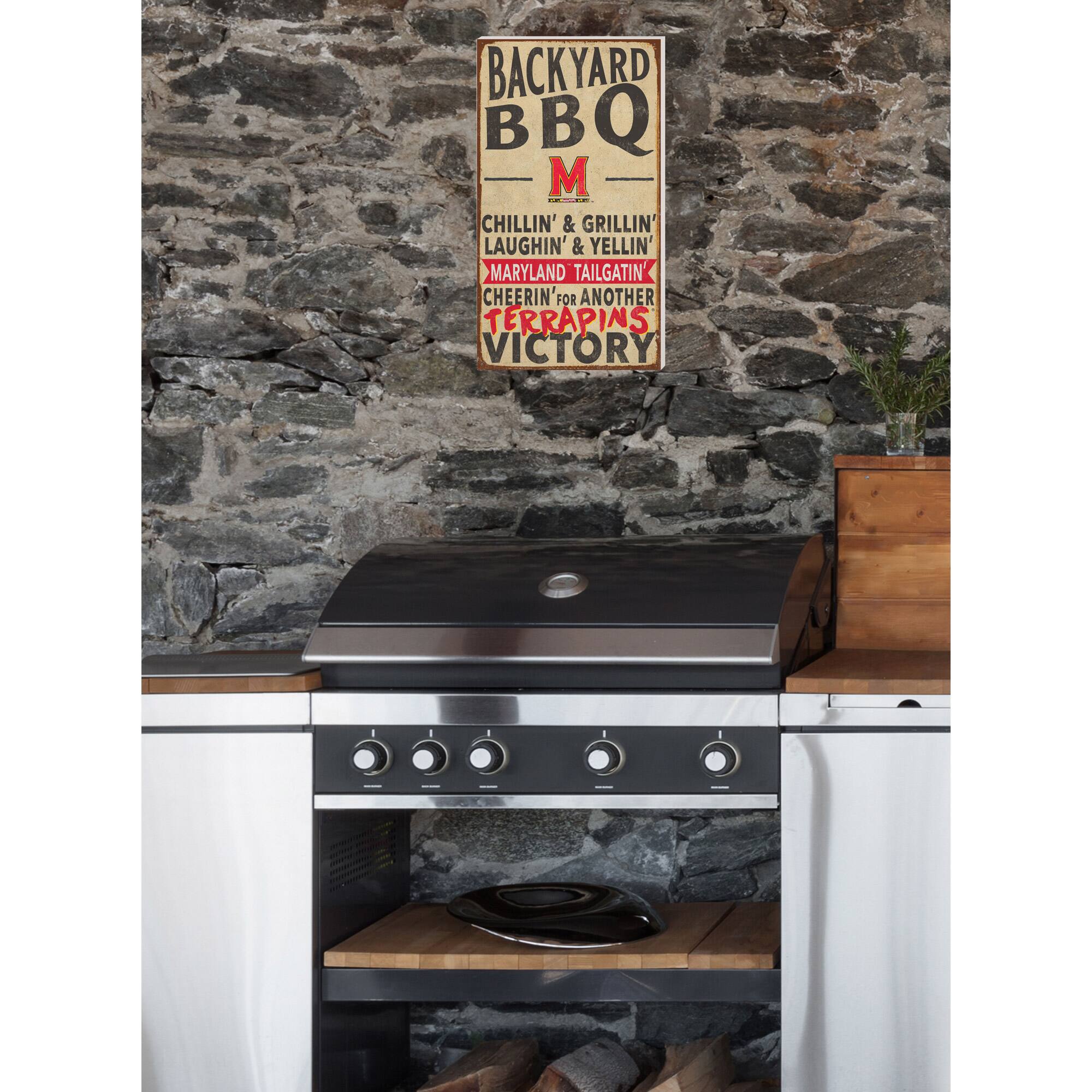 BACKYARD BBQ  
M  
CHILLIN' & GRILLIN'  
LAUGHIN' & YELLIN'  
MARYLAND TAILGATIN'  
CHEERIN' FOR ANOTHER  
TERRAPINS VICTORY