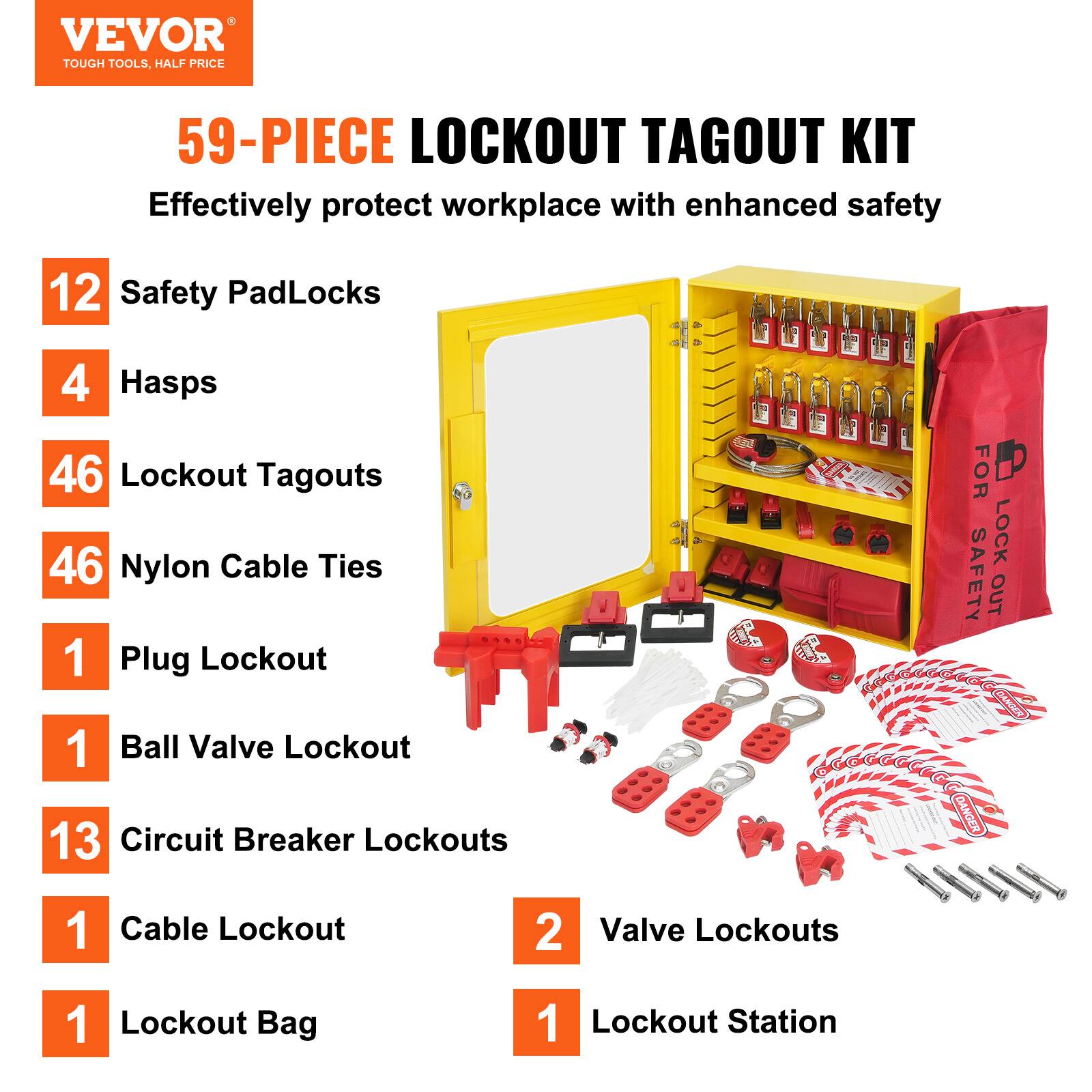 VEVOR TOUGH TOOLS. HALF PRICE 59-PIECE LOCKOUT TAGOUT KIT  
Effectively protect workplace with enhanced safety  

- 12 Safety PadLocks  
- 4 Hasps  
- 46 Lockout Tagouts  
- 46 Nylon Cable Ties  
- 1 Plug Lockout  
- 1 Ball Valve Lockout  
- 13 Circuit Breaker Lockouts  
- 1 Cable Lockout  
- 2 Valve Lockouts  
- 1 Lockout Bag  
- 1 Lockout Station