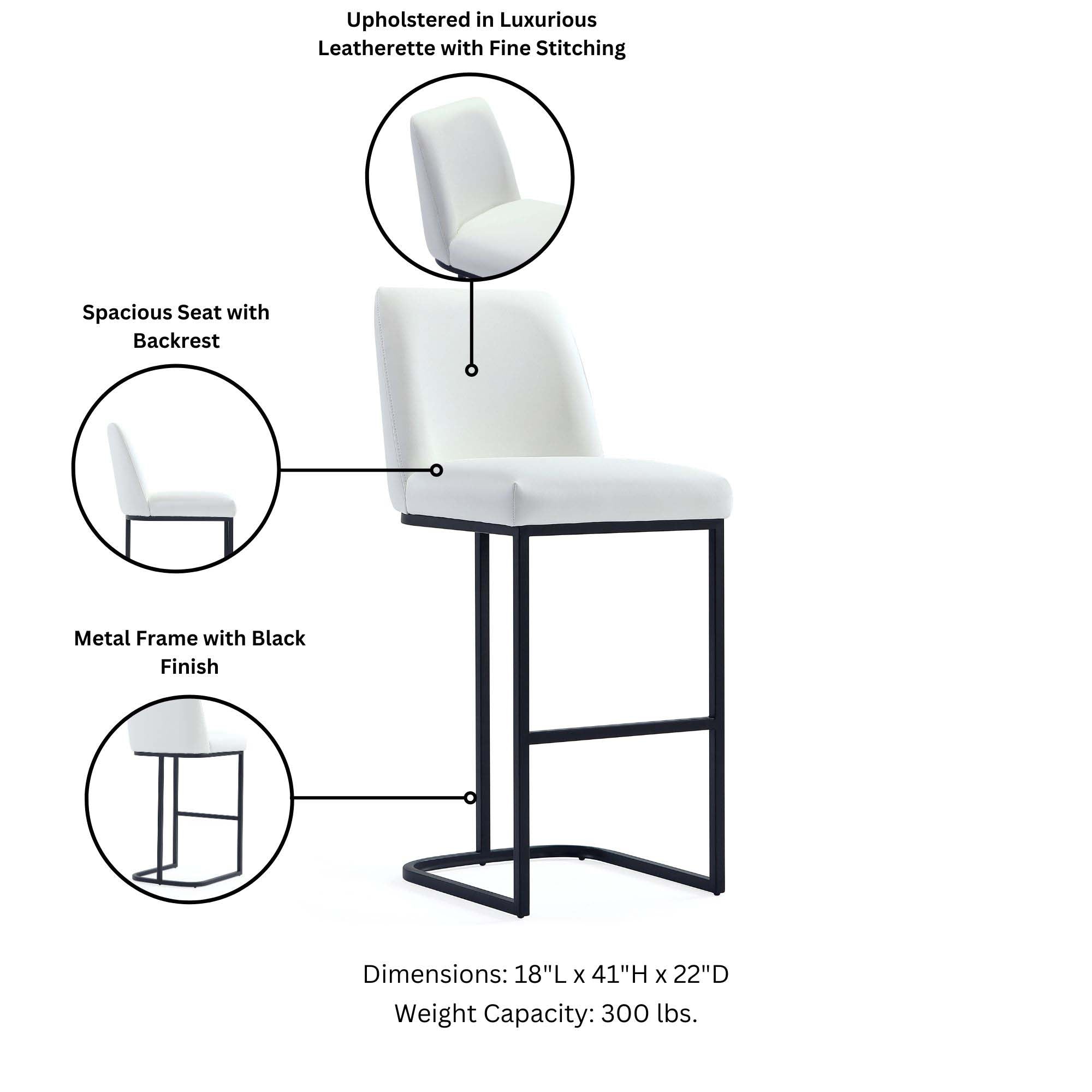 Upholstered in Luxurious Leatherette with Fine Stitching  
Spacious Seat with Backrest  
Metal Frame with Black Finish  
Dimensions: 18"L x 41"H x 22"D  
Weight Capacity: 300 lbs.