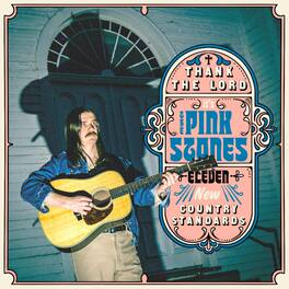 Pink Stones - Thank The Lord... It's The Pink Stones - VINYL LP