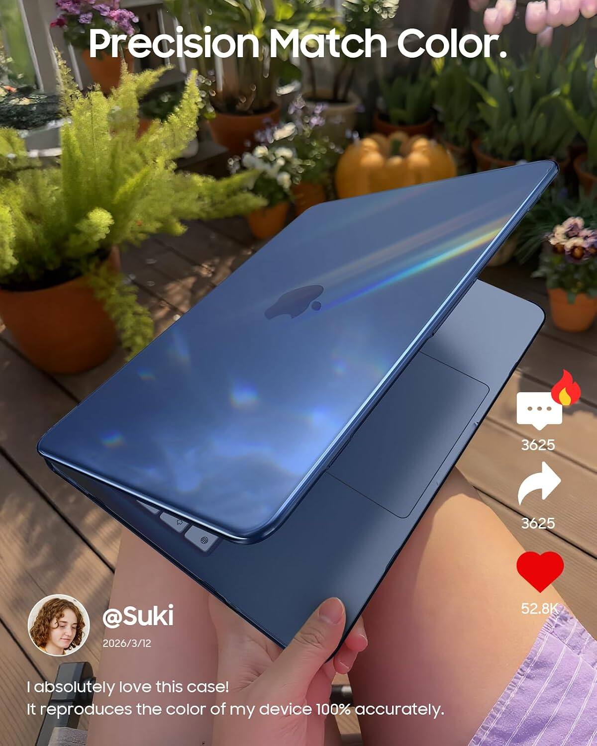 Precision Match Color.  
3625 3625 @Suki 2026/3/12 52.8K  
I absolutely love this case! It reproduces the color of my device 100% accurately.