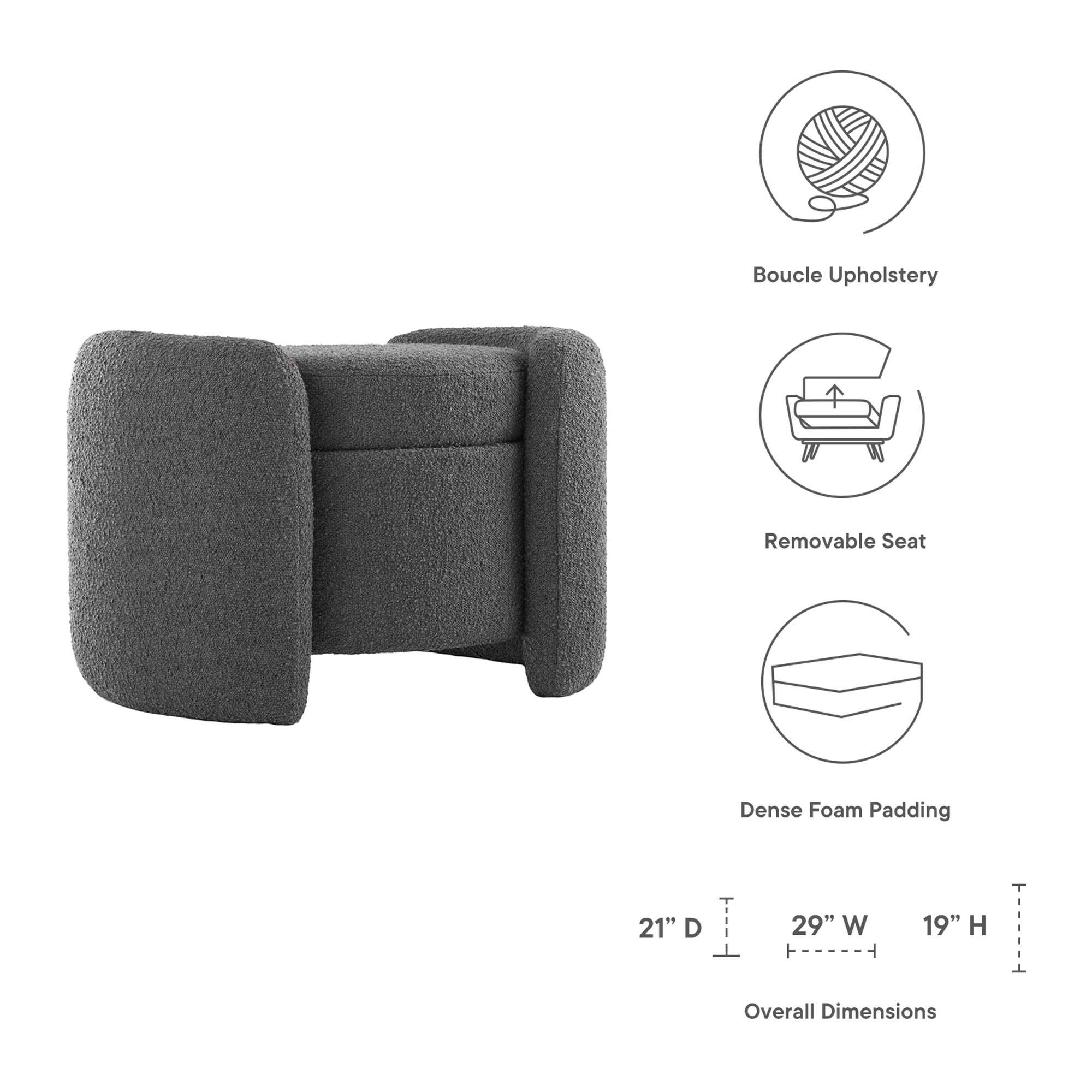 Boucle Upholstery  
Removable Seat  
Dense Foam Padding  

21" D x 29" W x 19" H  
Overall Dimensions
