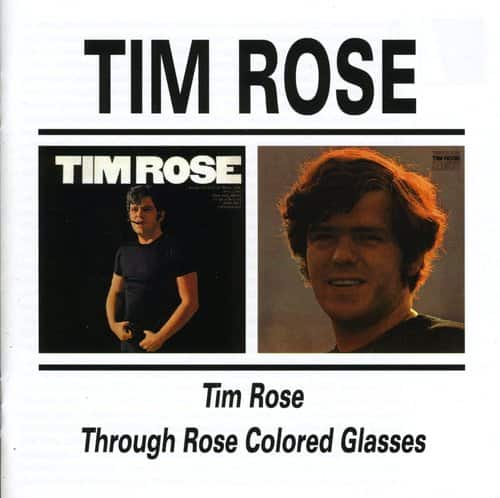Tim Rose - Tim Rose & Through Rose Coloured Glasses  - COMPACT DISCS