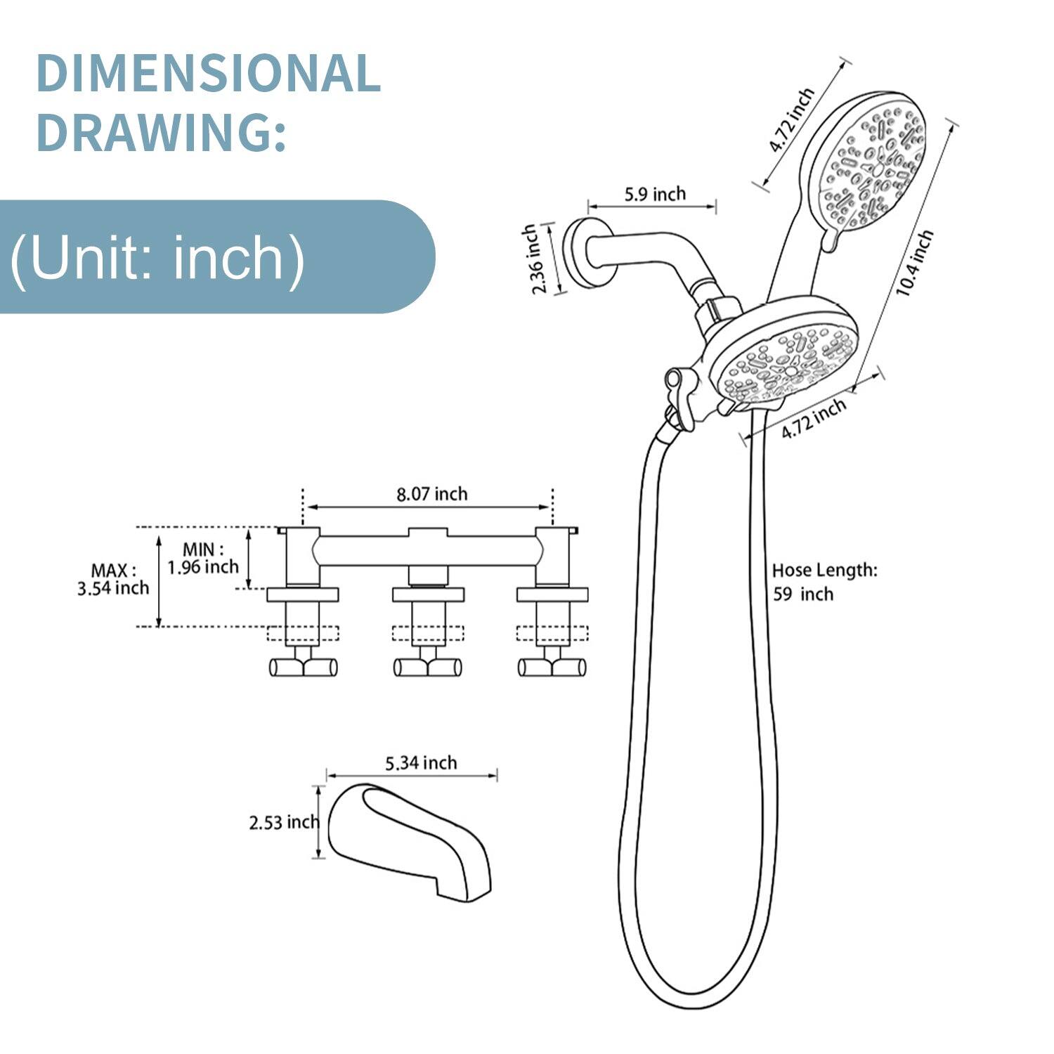 DIMENSIONAL DRAWING:  
(Unit: inch)

- 2.36 inch
- 5.9 inch
- 4.72 inch
- 10.4 inch
- 4.72 inch
- 8.07 inch

MIN: 1.96 inch  
MAX: 3.54 inch

Hose Length: 59 inch

- 5.34 inch
- 2.53 inch